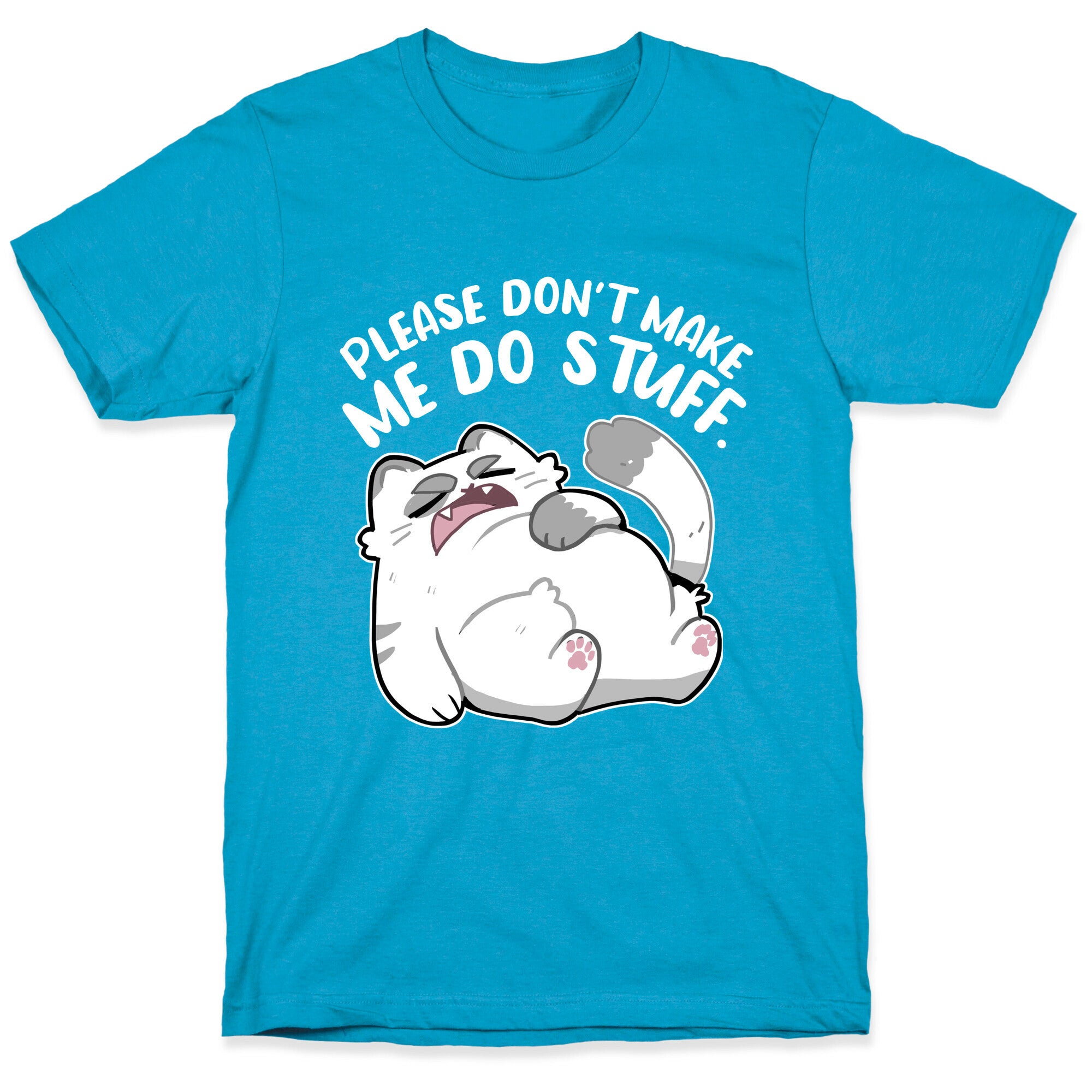Please Don't Make Me Do Stuff.  Unisex Triblend Tee
