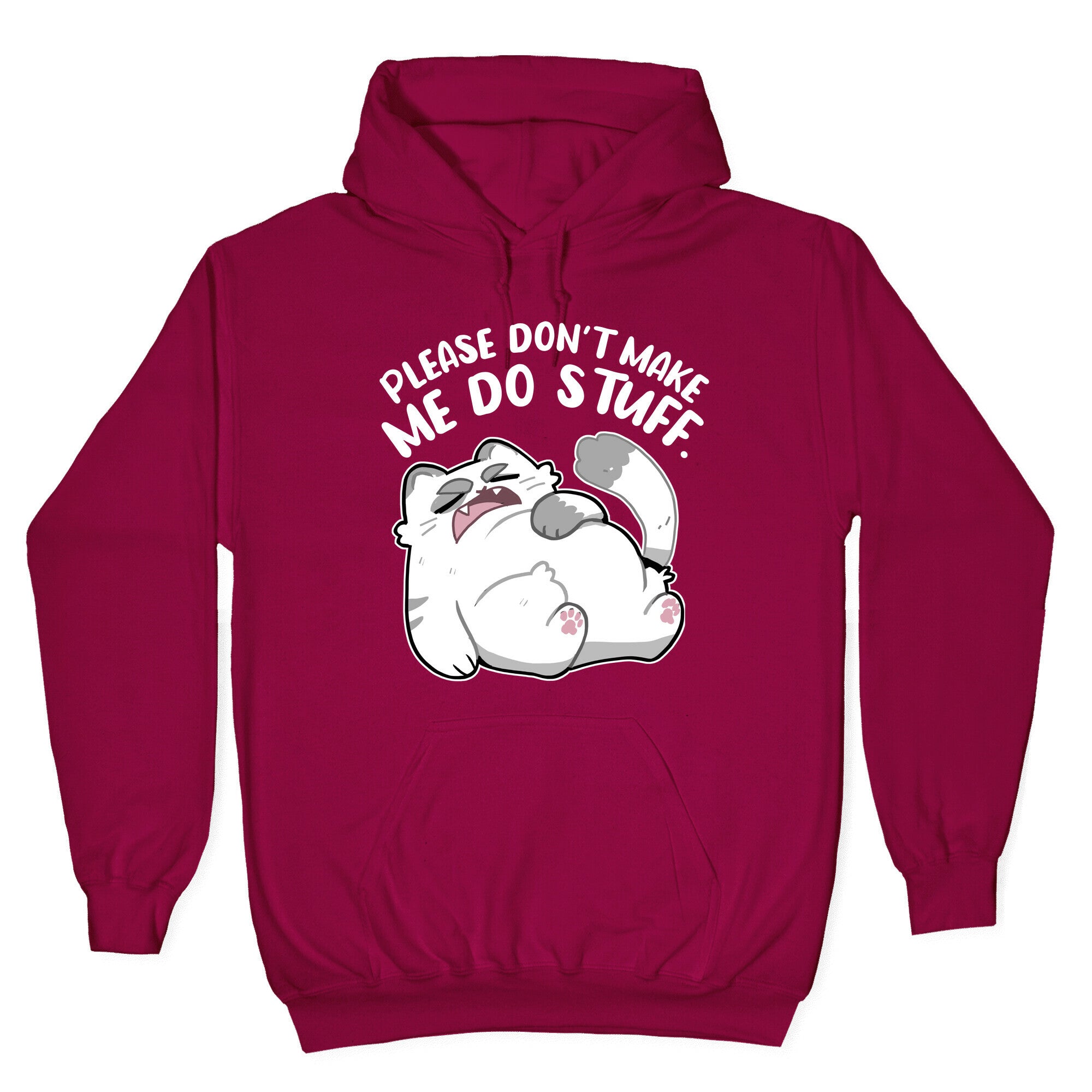 Please Don't Make Me Do Stuff. Hoodie