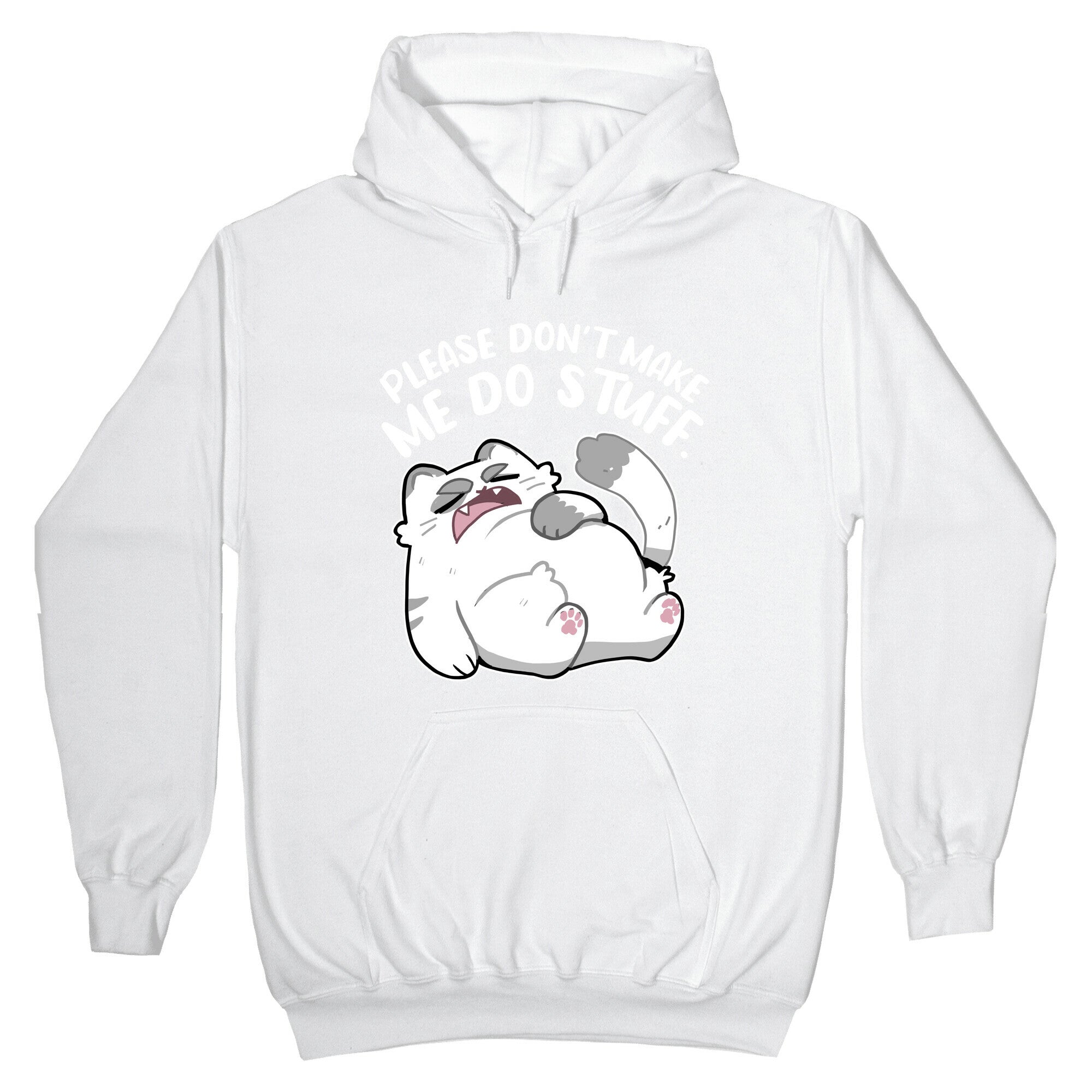 Please Don't Make Me Do Stuff. Hoodie