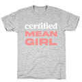 Certified Mean Girl T-Shirt