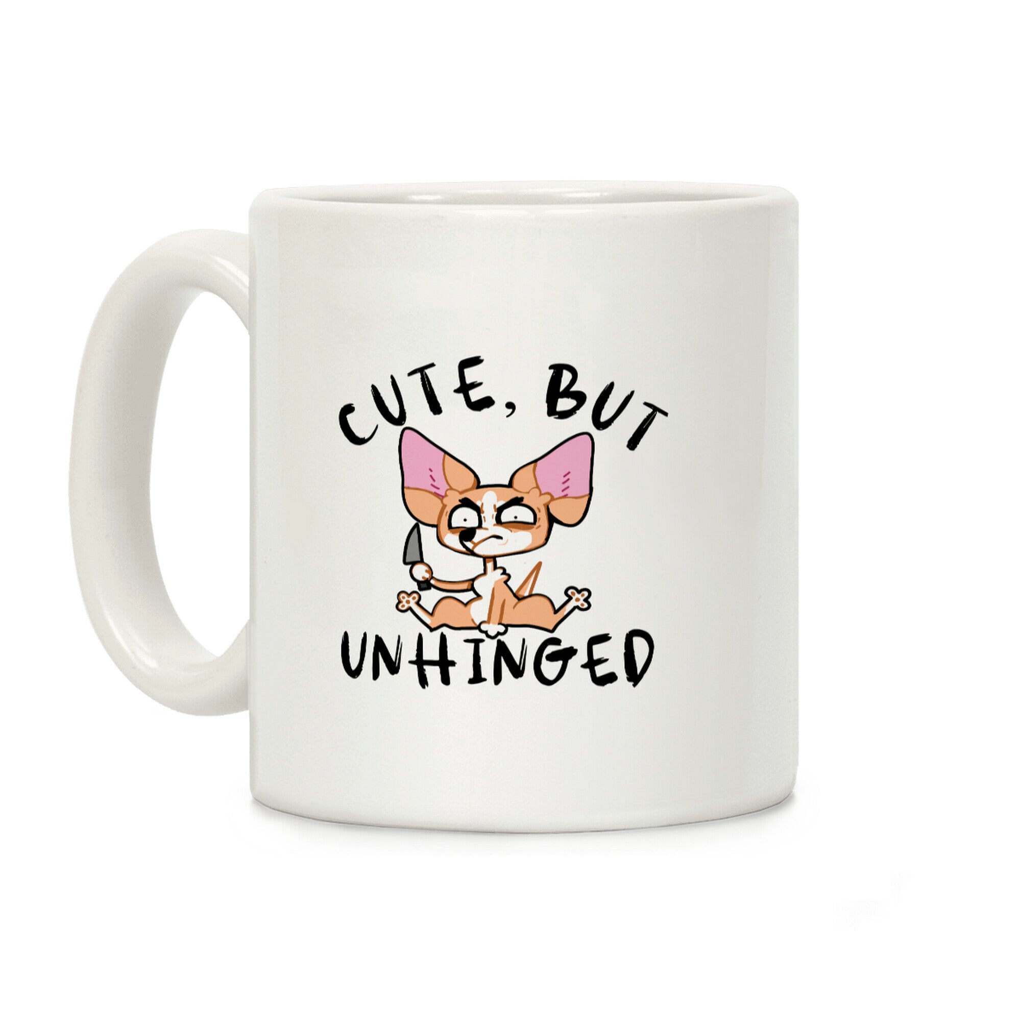 Cute, But Unhinged Coffee Mug