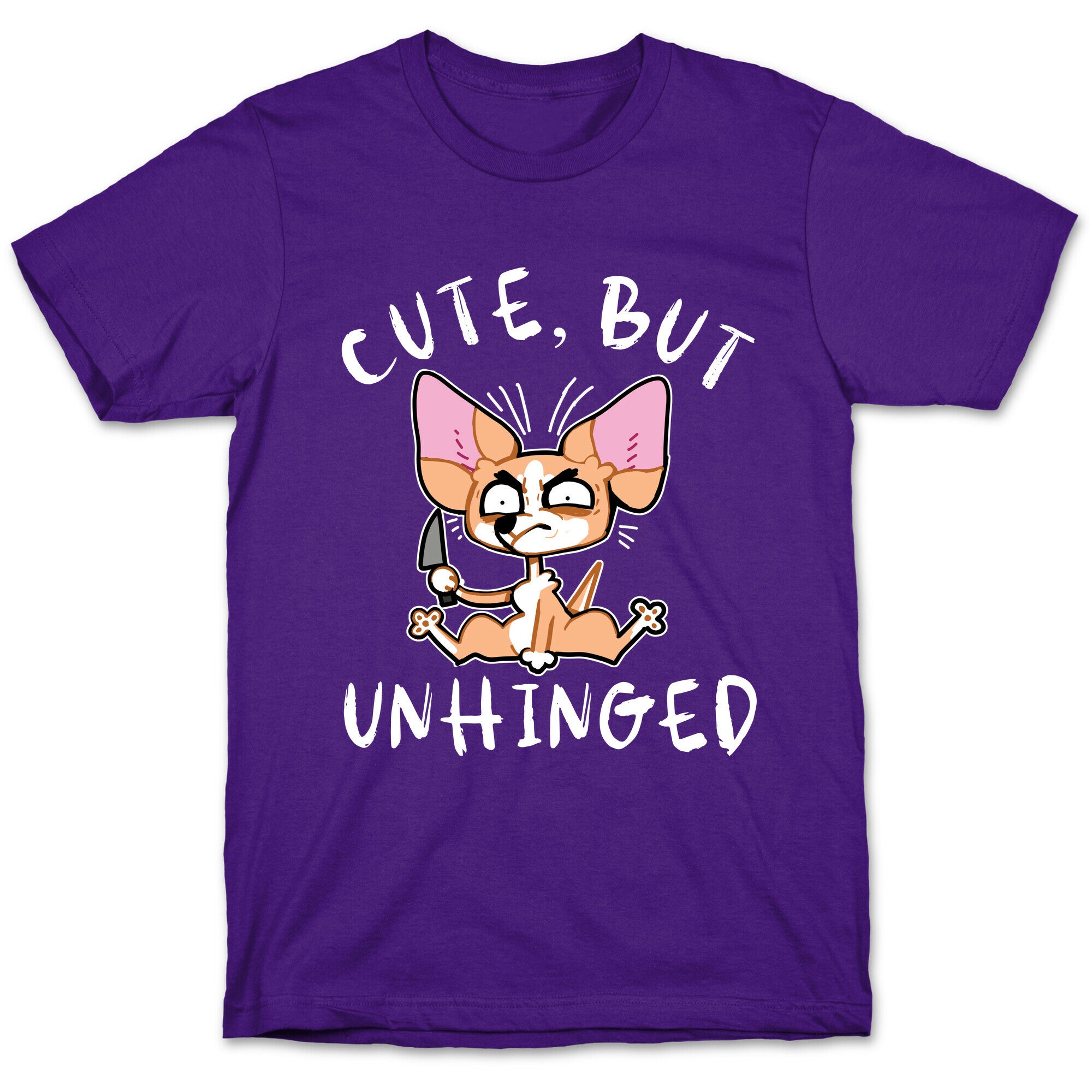 Cute, But Unhinged  T-Shirt