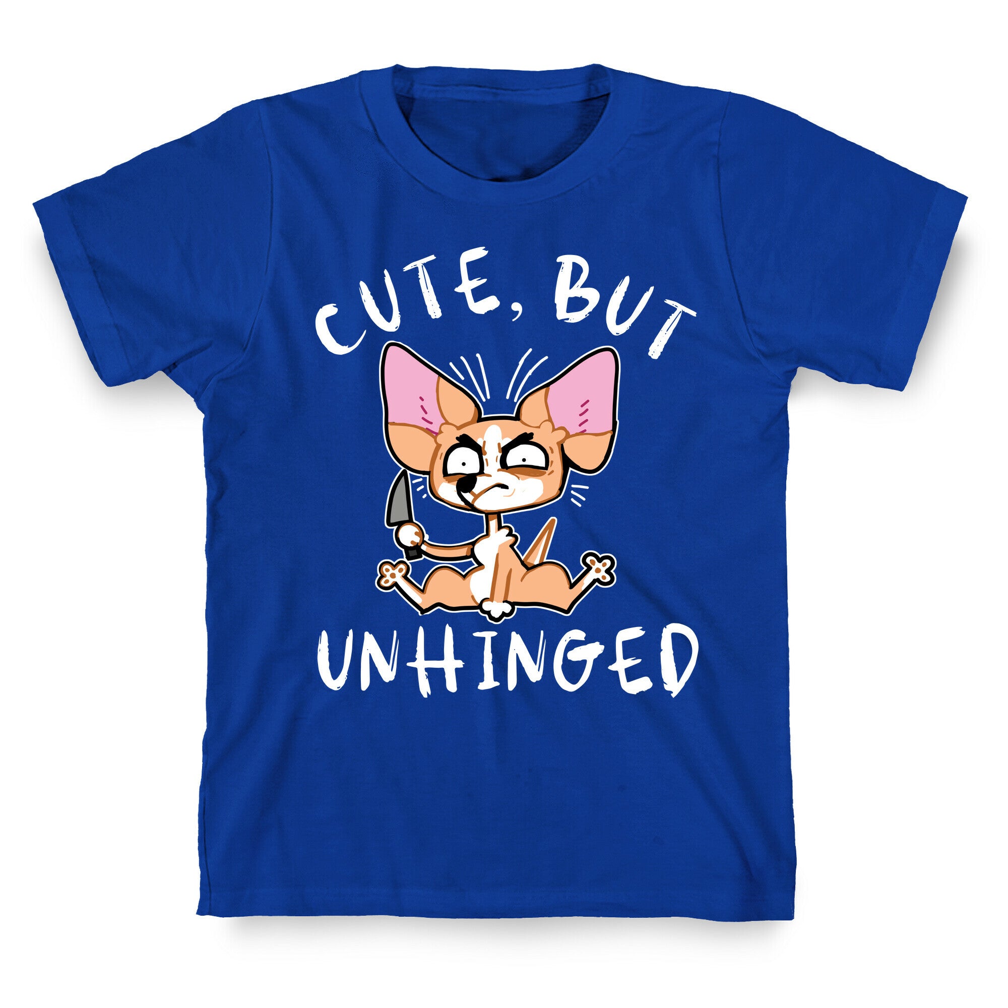 Cute, But Unhinged  T-Shirt