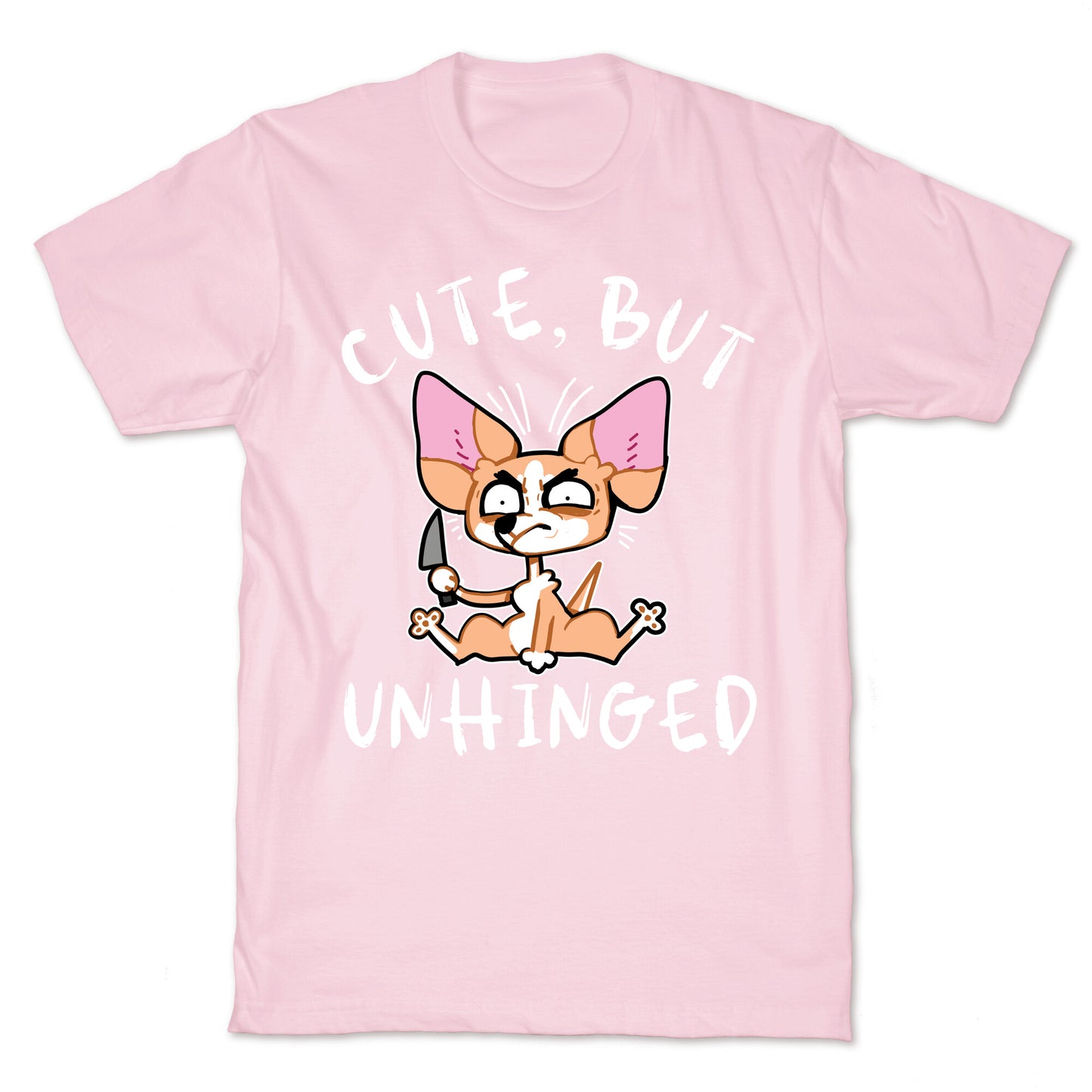 Cute, But Unhinged  T-Shirt