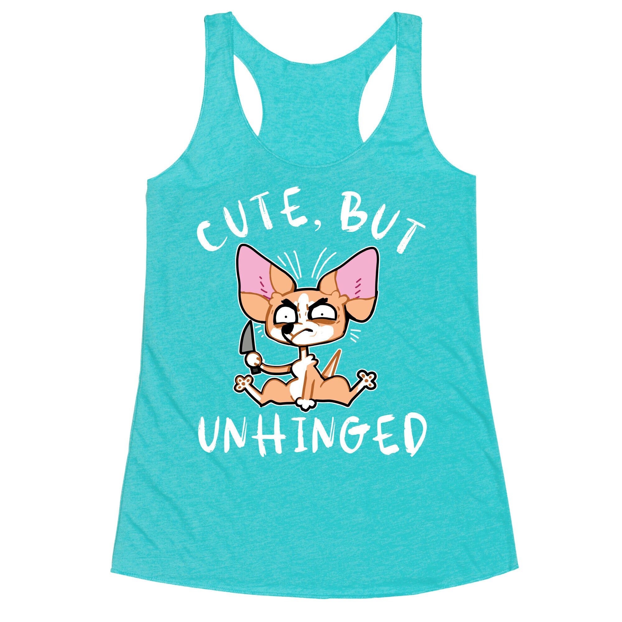 Cute, But Unhinged  Racerback Tank