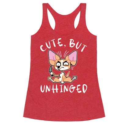 Cute, But Unhinged  Racerback Tank