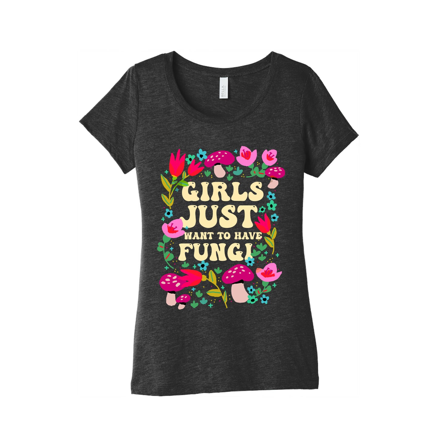 Girls Just Want To Have Fungi Women's Triblend Tee