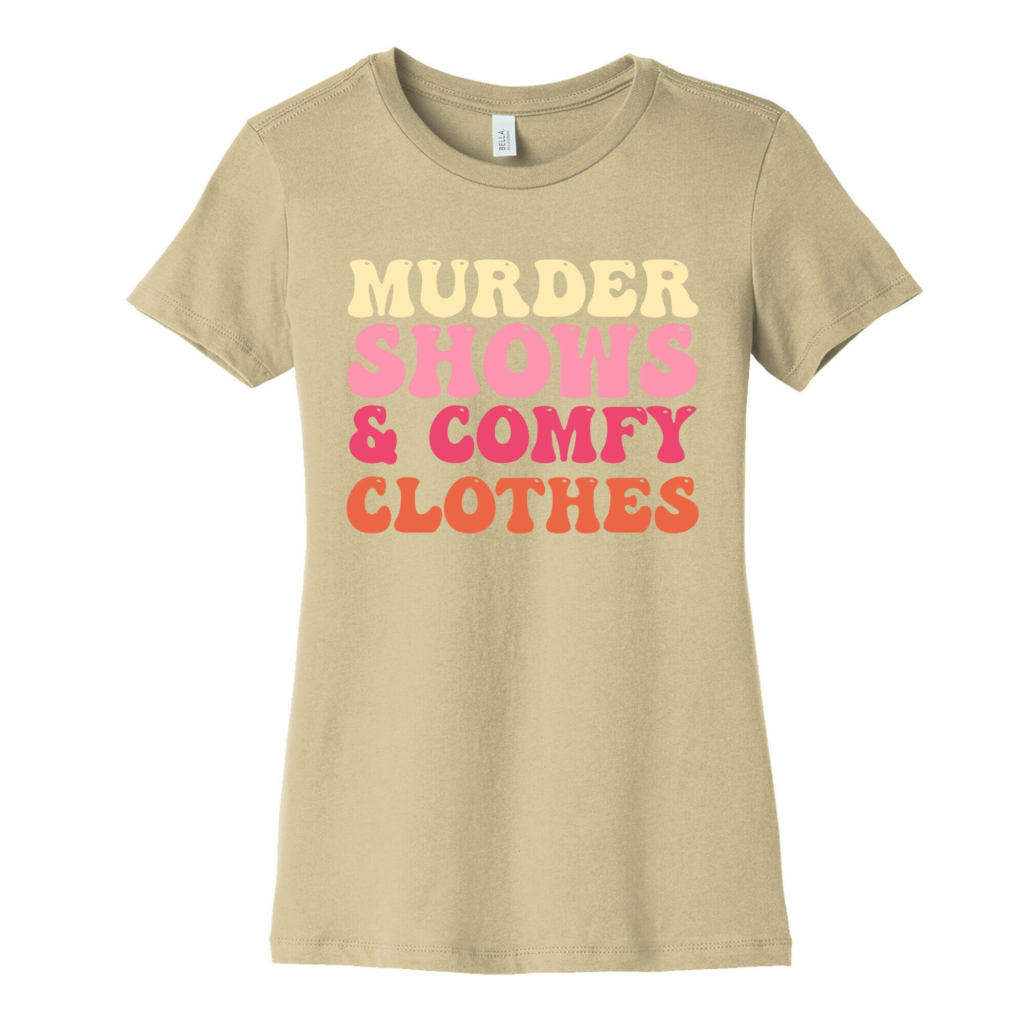 Murder Shows & Comfy Clothes Women's Cotton Tee