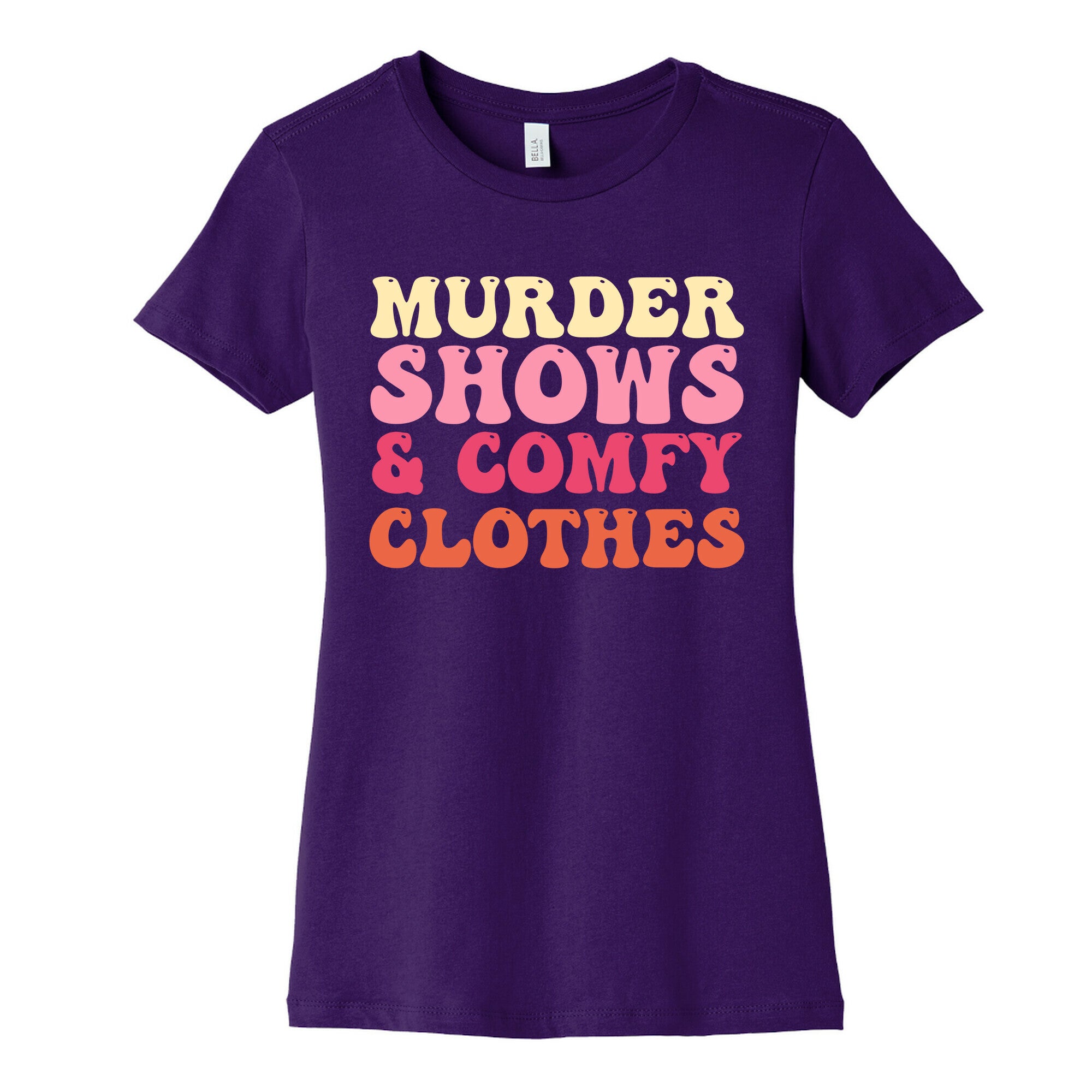Murder Shows & Comfy Clothes Women's Cotton Tee