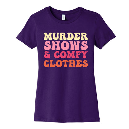 Murder Shows & Comfy Clothes Women's Cotton Tee