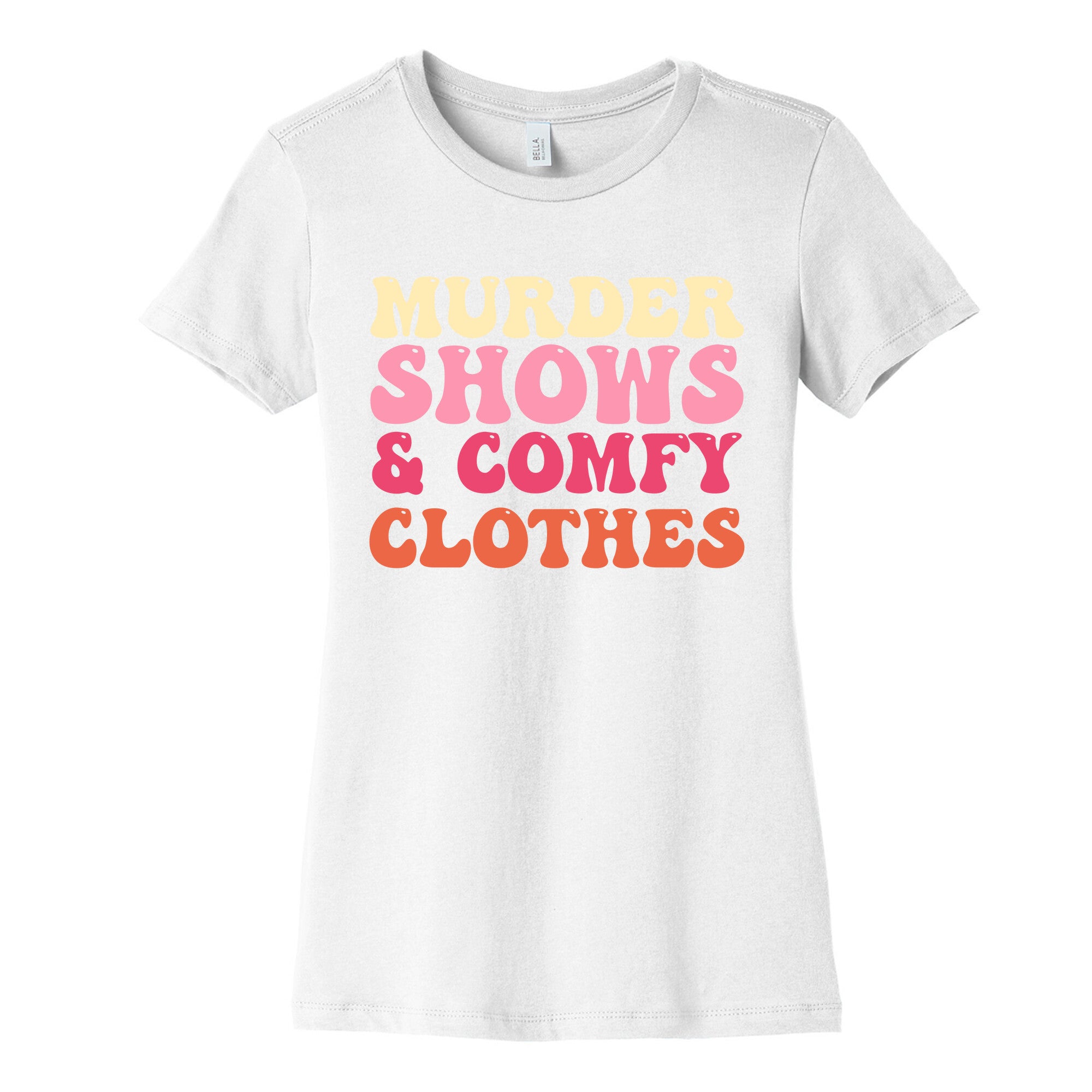 Murder Shows & Comfy Clothes Women's Cotton Tee