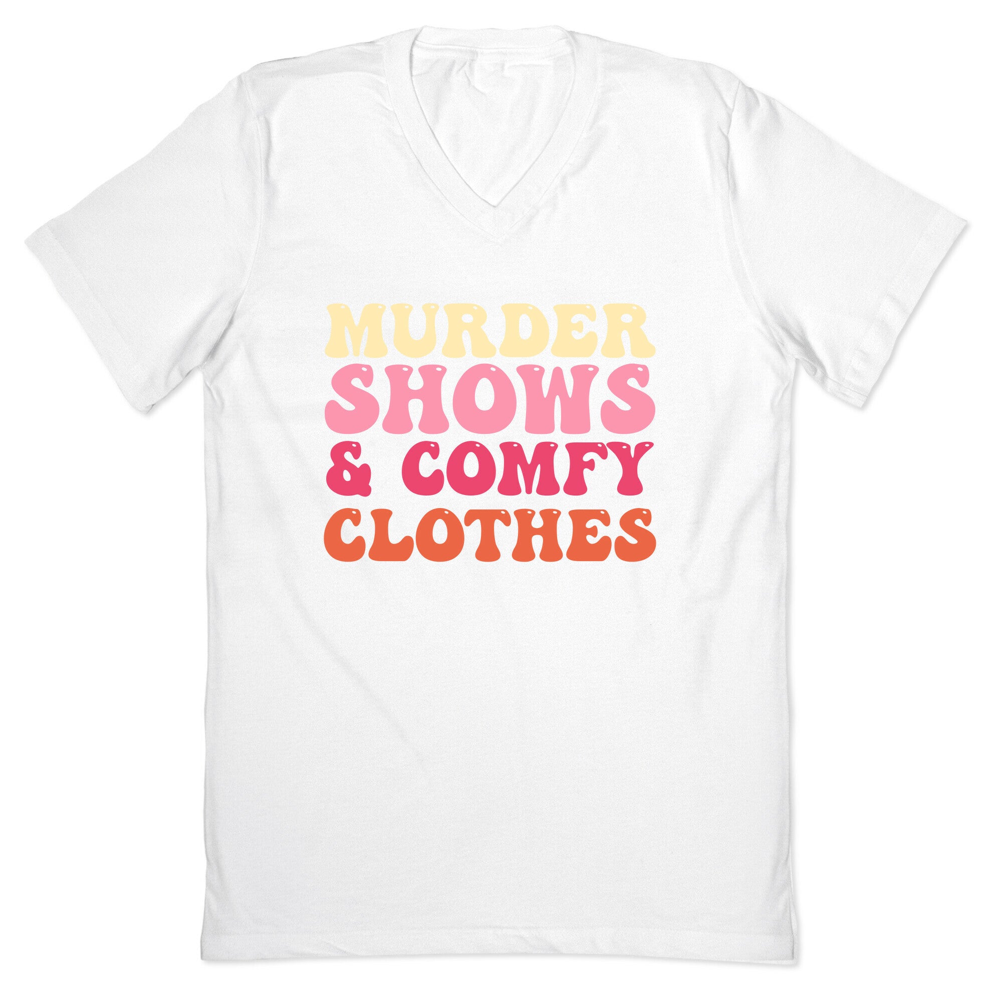 Murder Shows & Comfy Clothes V-Neck
