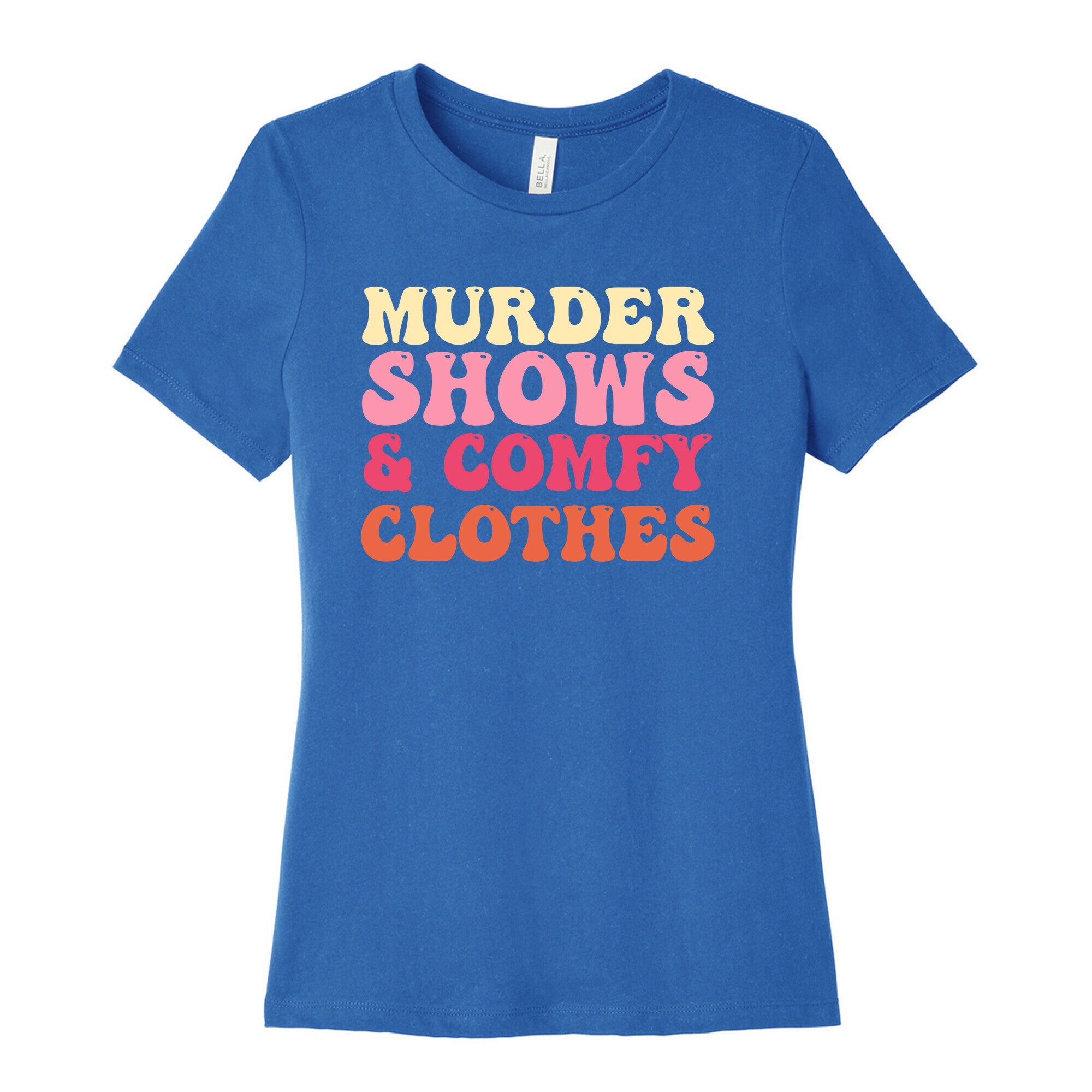 Murder Shows & Comfy Clothes Women's Cotton Tee