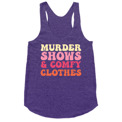 Murder Shows & Comfy Clothes Racerback Tank