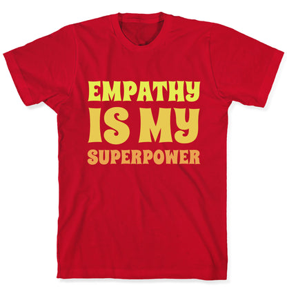 Empathy Is My Superpower T-Shirt