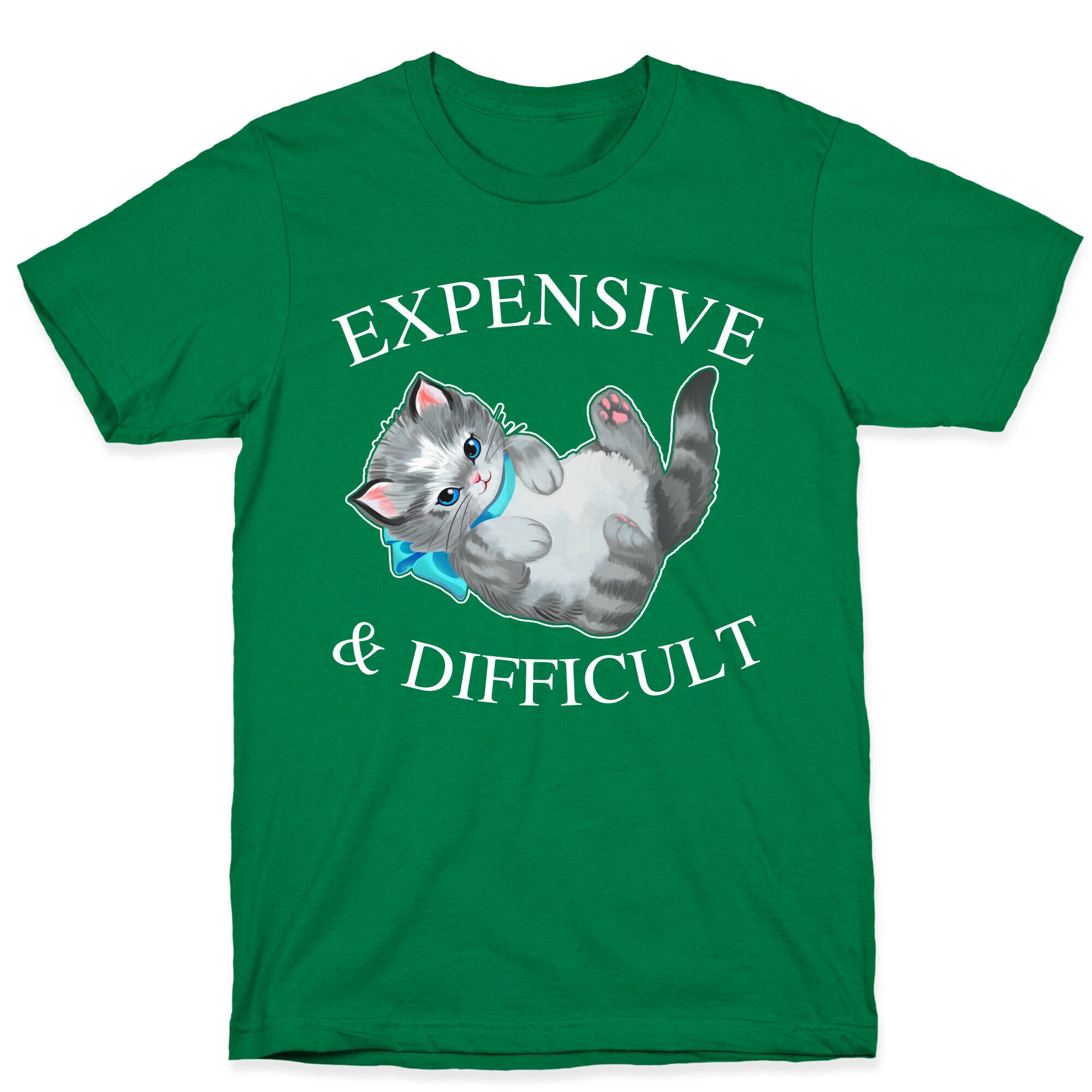 Expensive & Difficult  T-Shirt