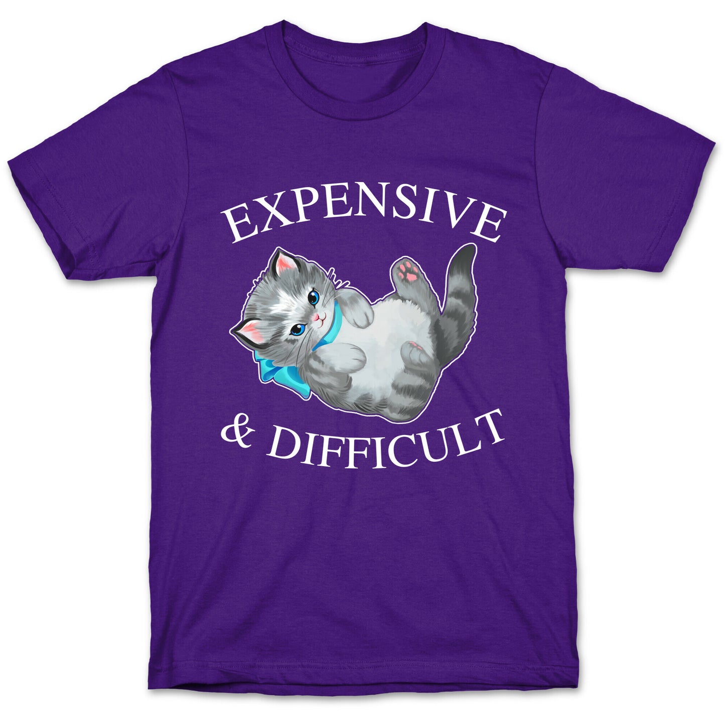 Expensive & Difficult  T-Shirt