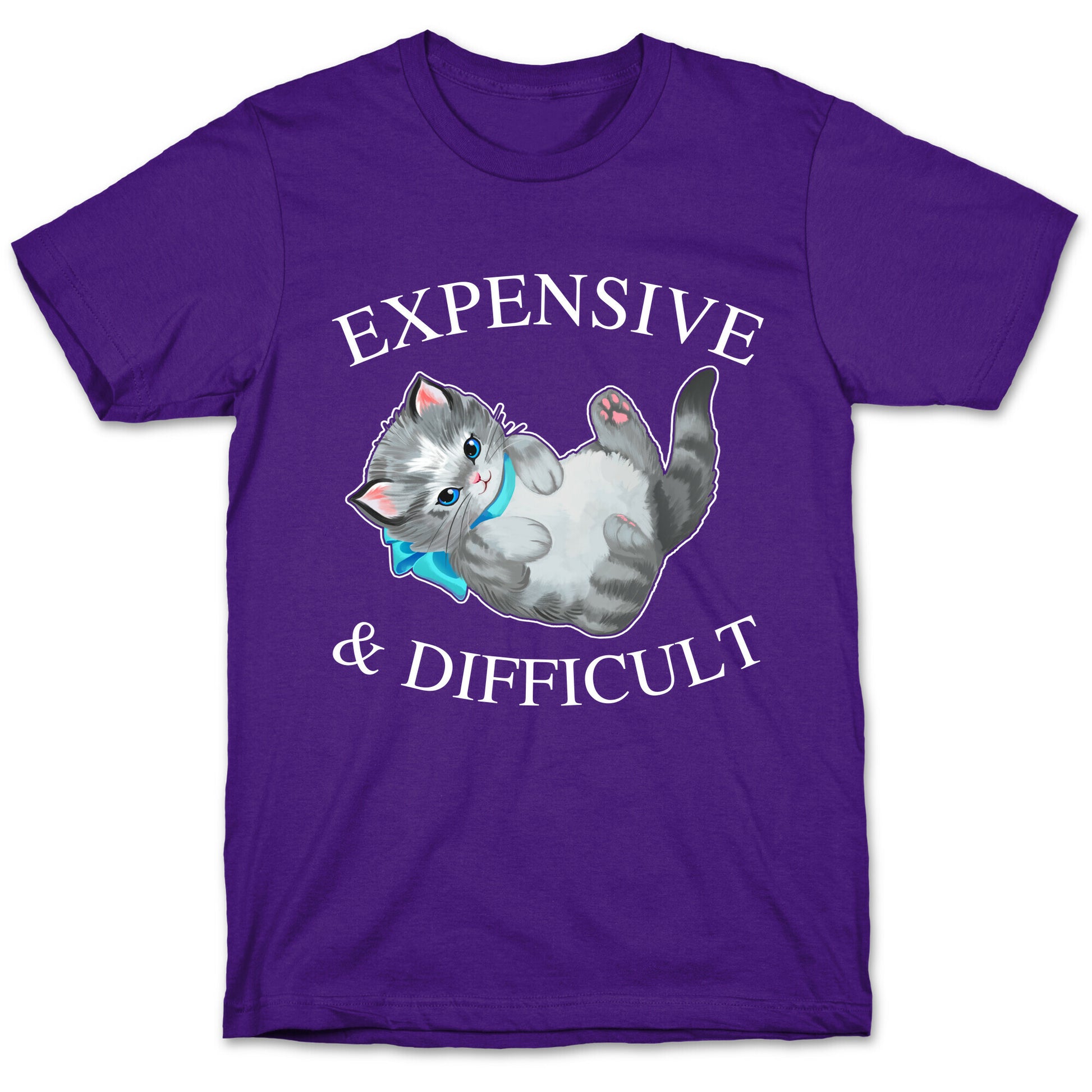 Expensive & Difficult  T-Shirt