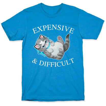Expensive & Difficult  T-Shirt