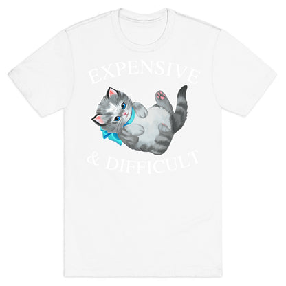 Expensive & Difficult  T-Shirt