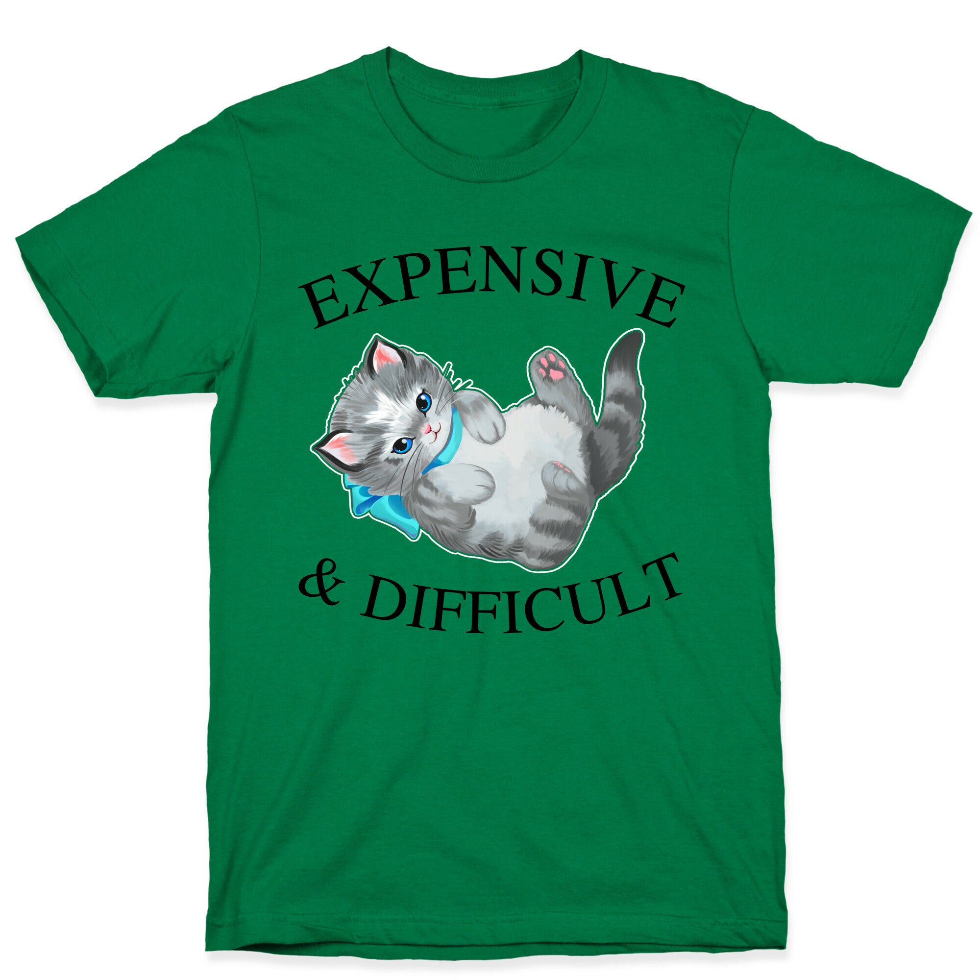Expensive & Difficult  T-Shirt