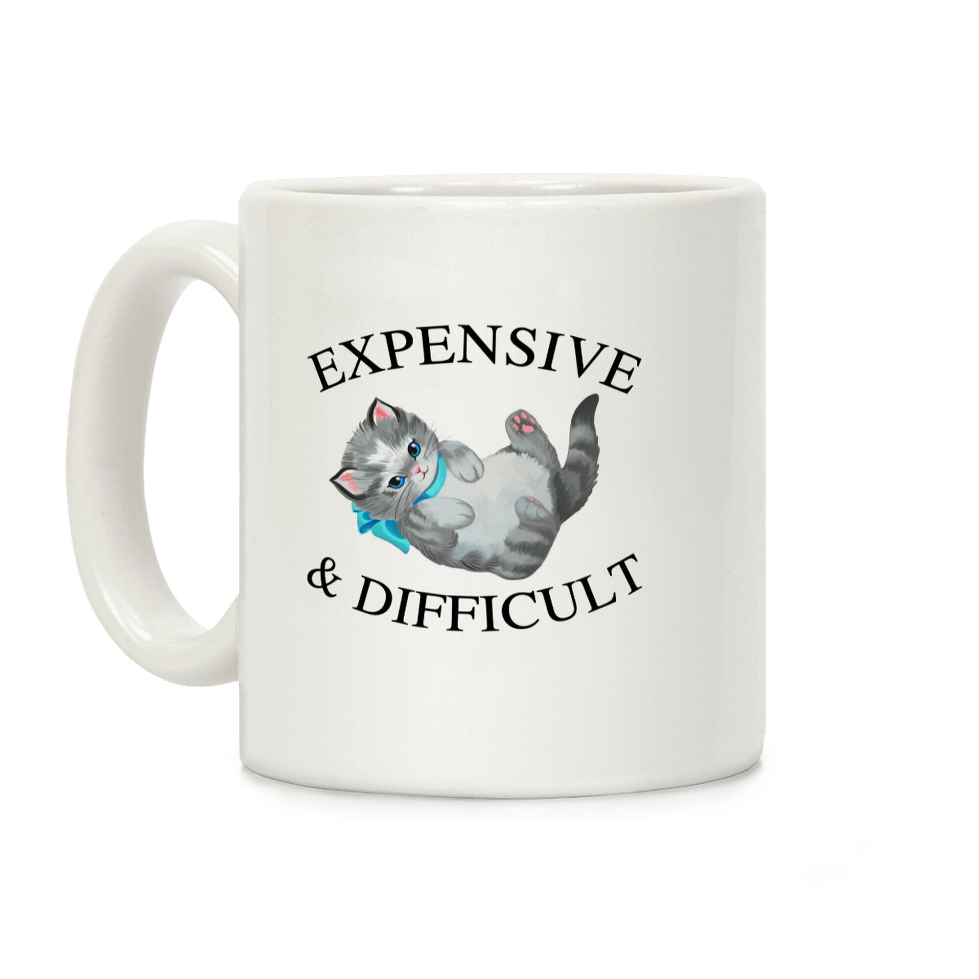 Expensive & Difficult Coffee Mug