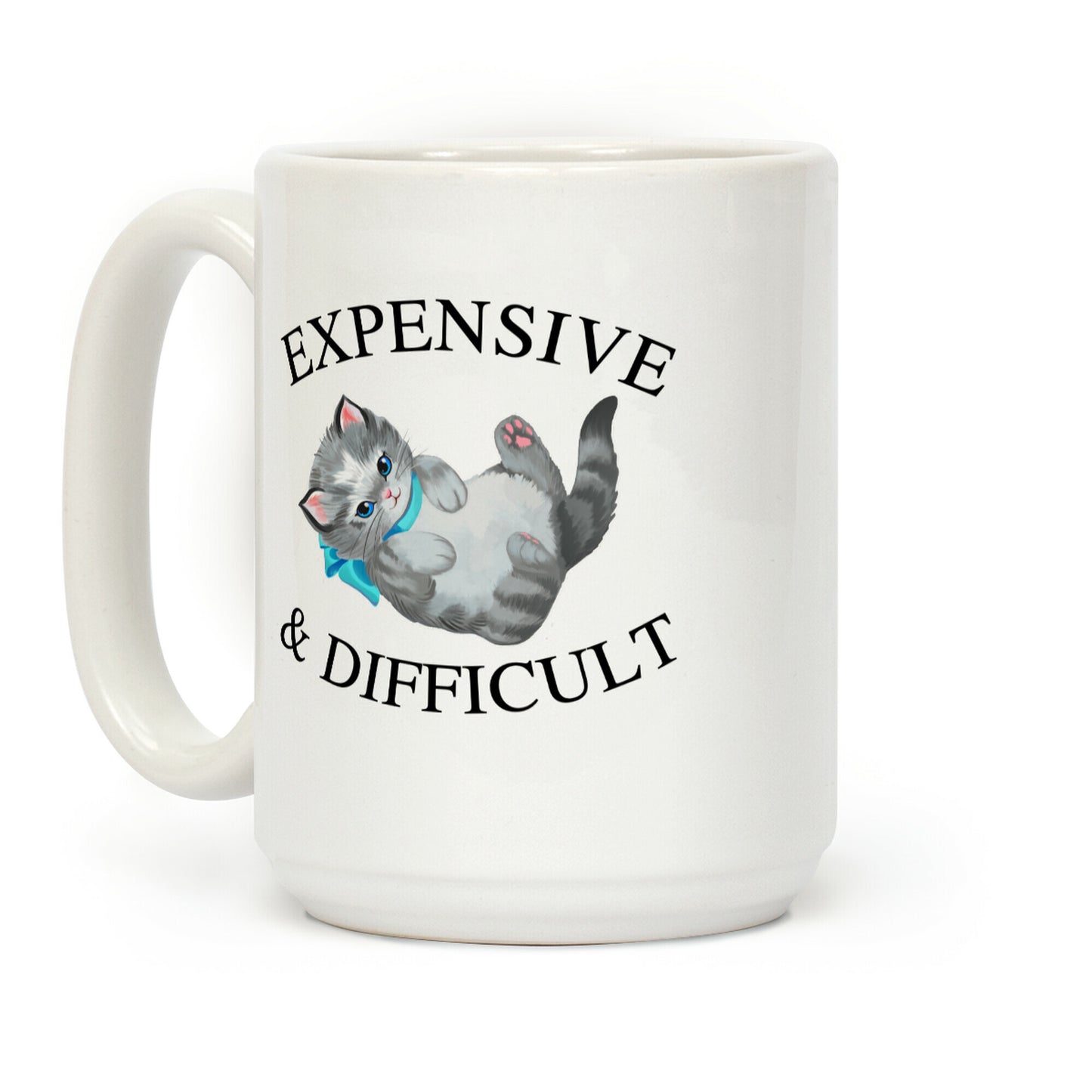 Expensive & Difficult Coffee Mug