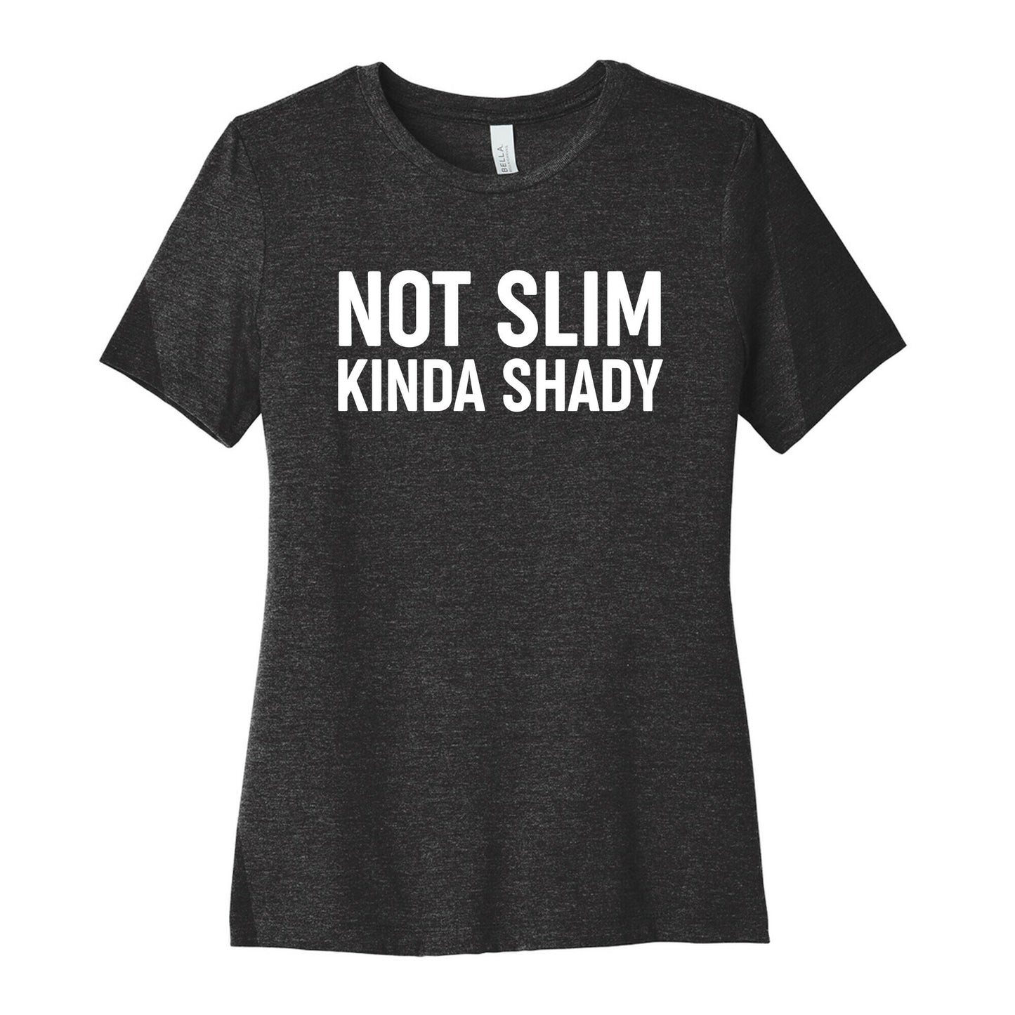 Not Slim Kinda Shady  Women's Cotton Tee