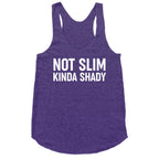 Not Slim Kinda Shady  Racerback Tank