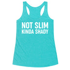 Not Slim Kinda Shady  Racerback Tank