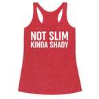 Not Slim Kinda Shady  Racerback Tank