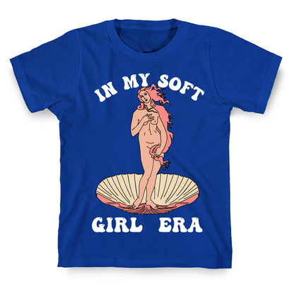 In My Soft Girl Era  T-Shirt