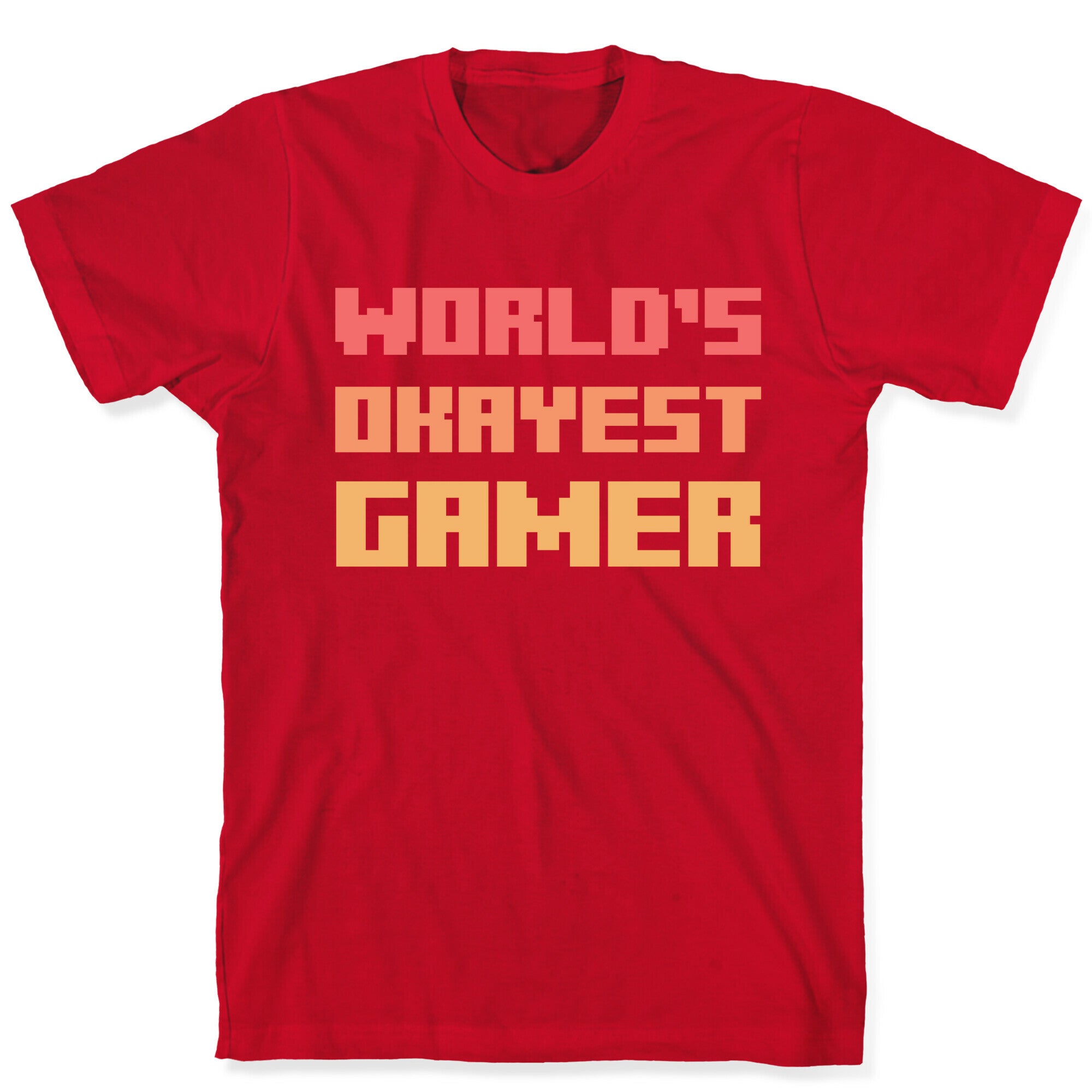 World's Okayest Gamer  T-Shirt