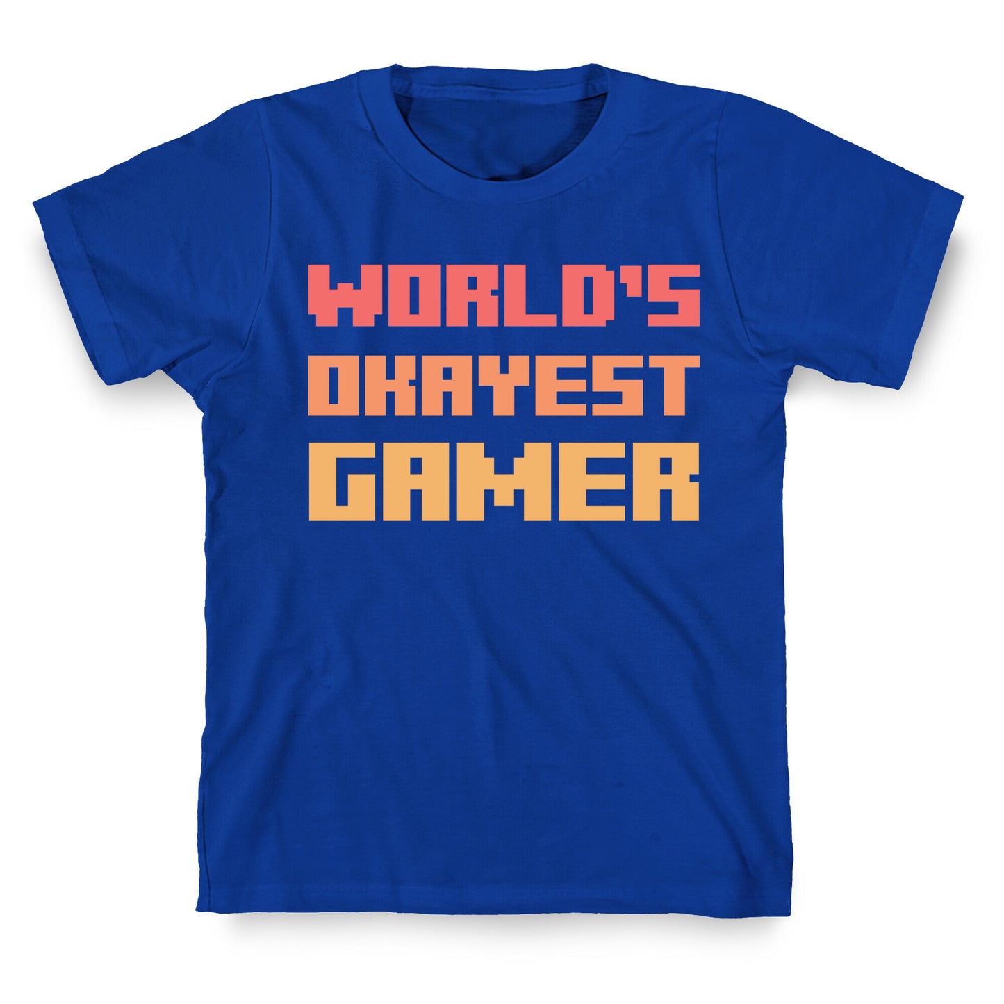 World's Okayest Gamer  T-Shirt