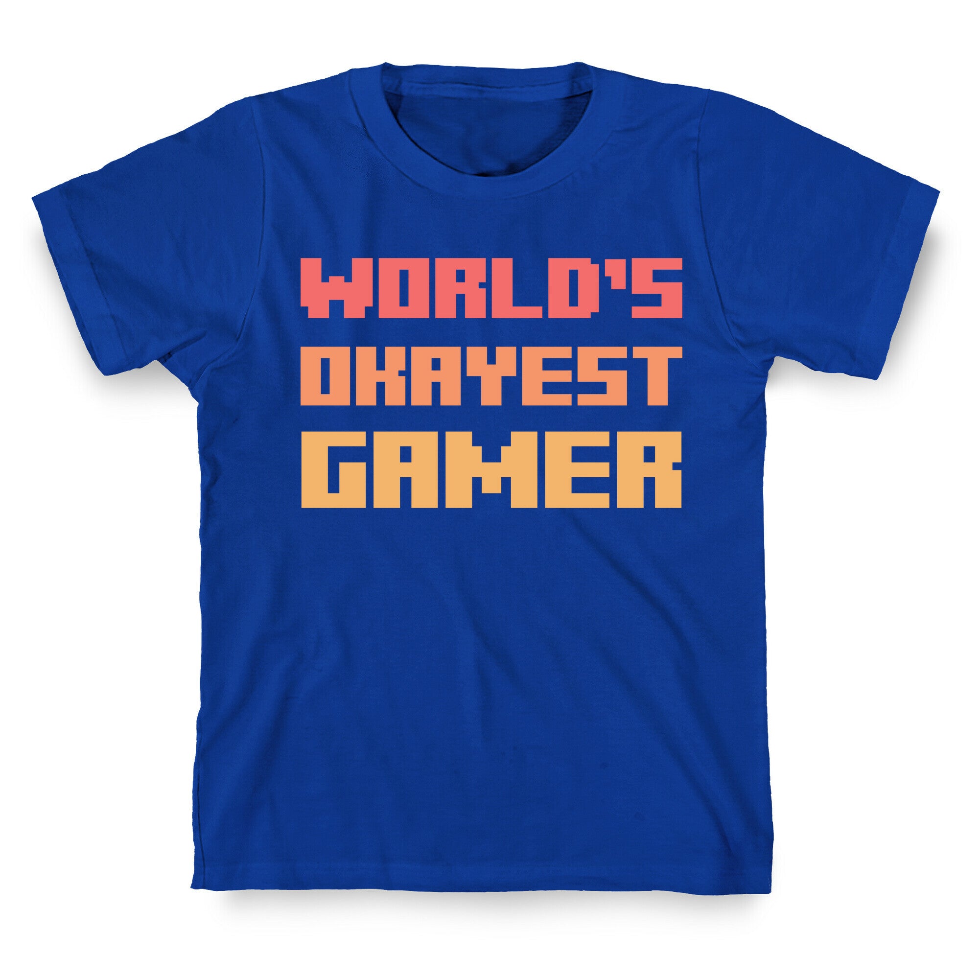 World's Okayest Gamer  T-Shirt