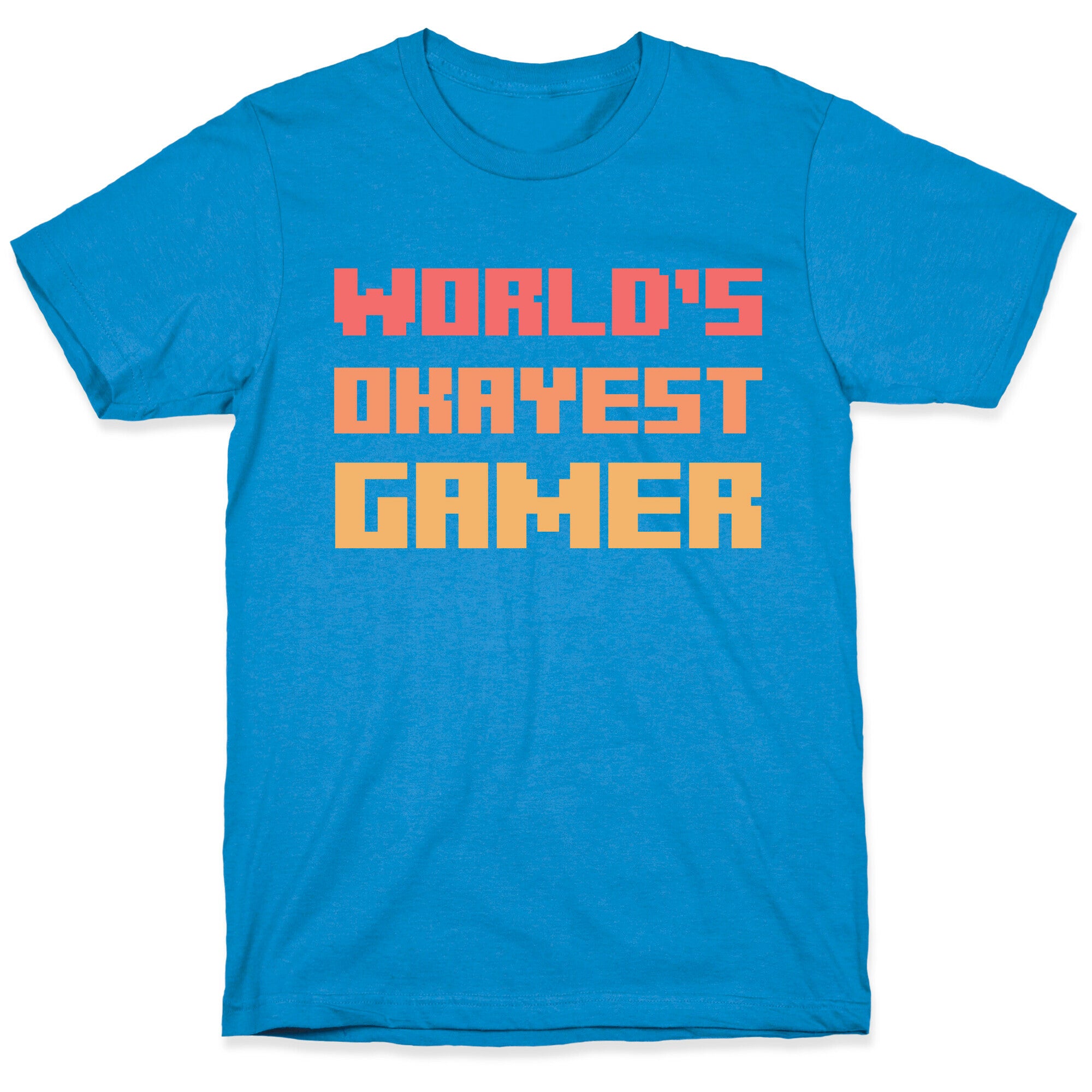 World's Okayest Gamer  T-Shirt