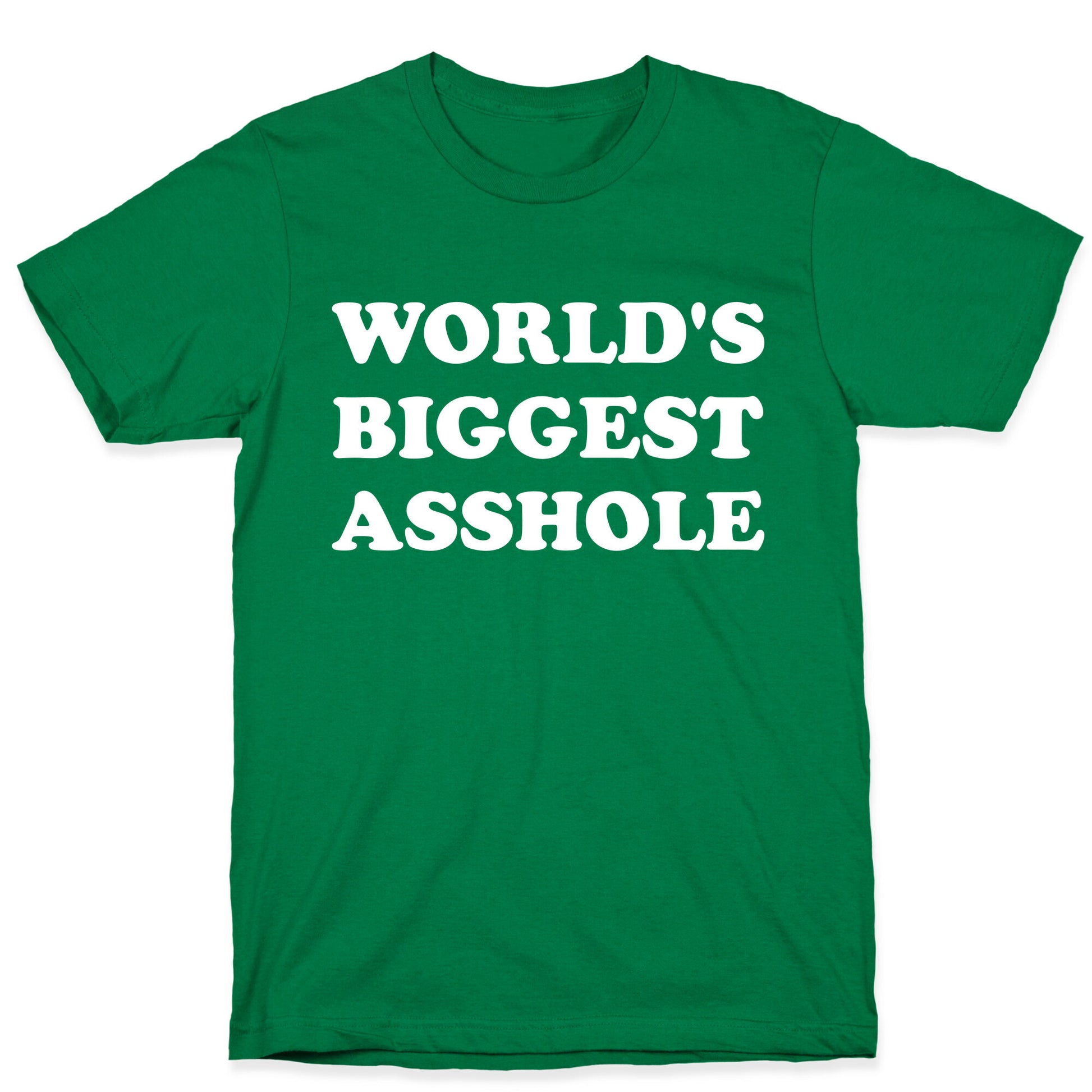 World's Biggest Asshole T-Shirt