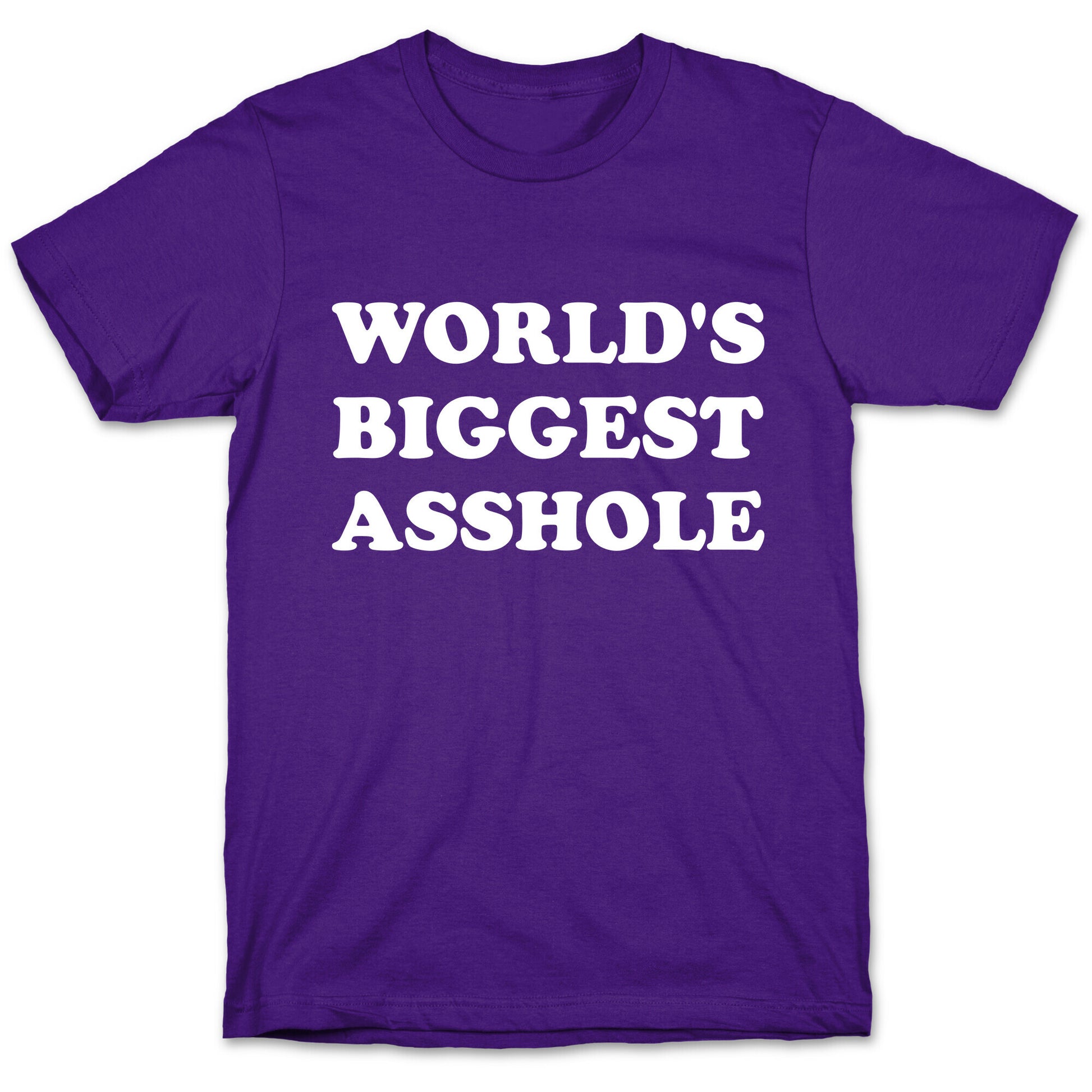World's Biggest Asshole T-Shirt