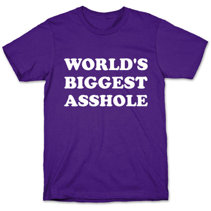 World's Biggest Asshole T-Shirt