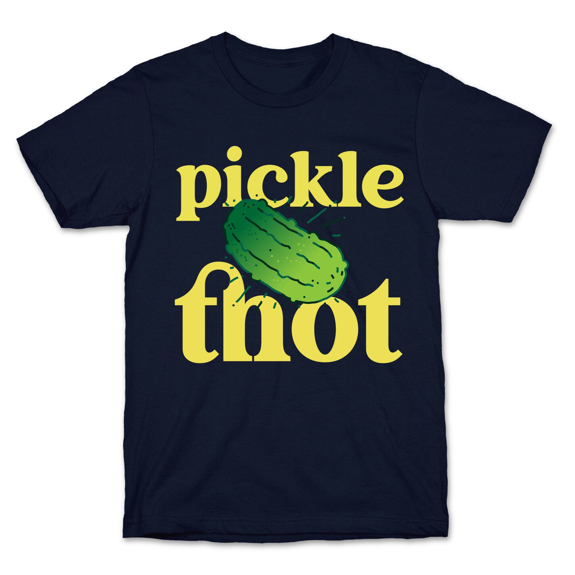 Pickle Thot  T-Shirt