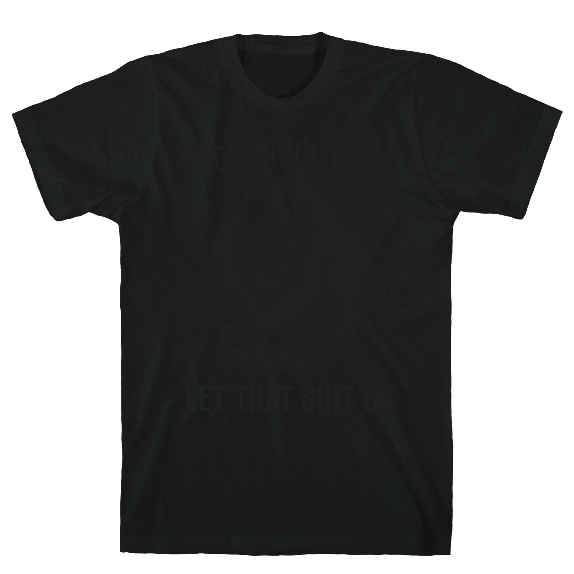 Thou Shouldeth Let That Shit Go  T-Shirt
