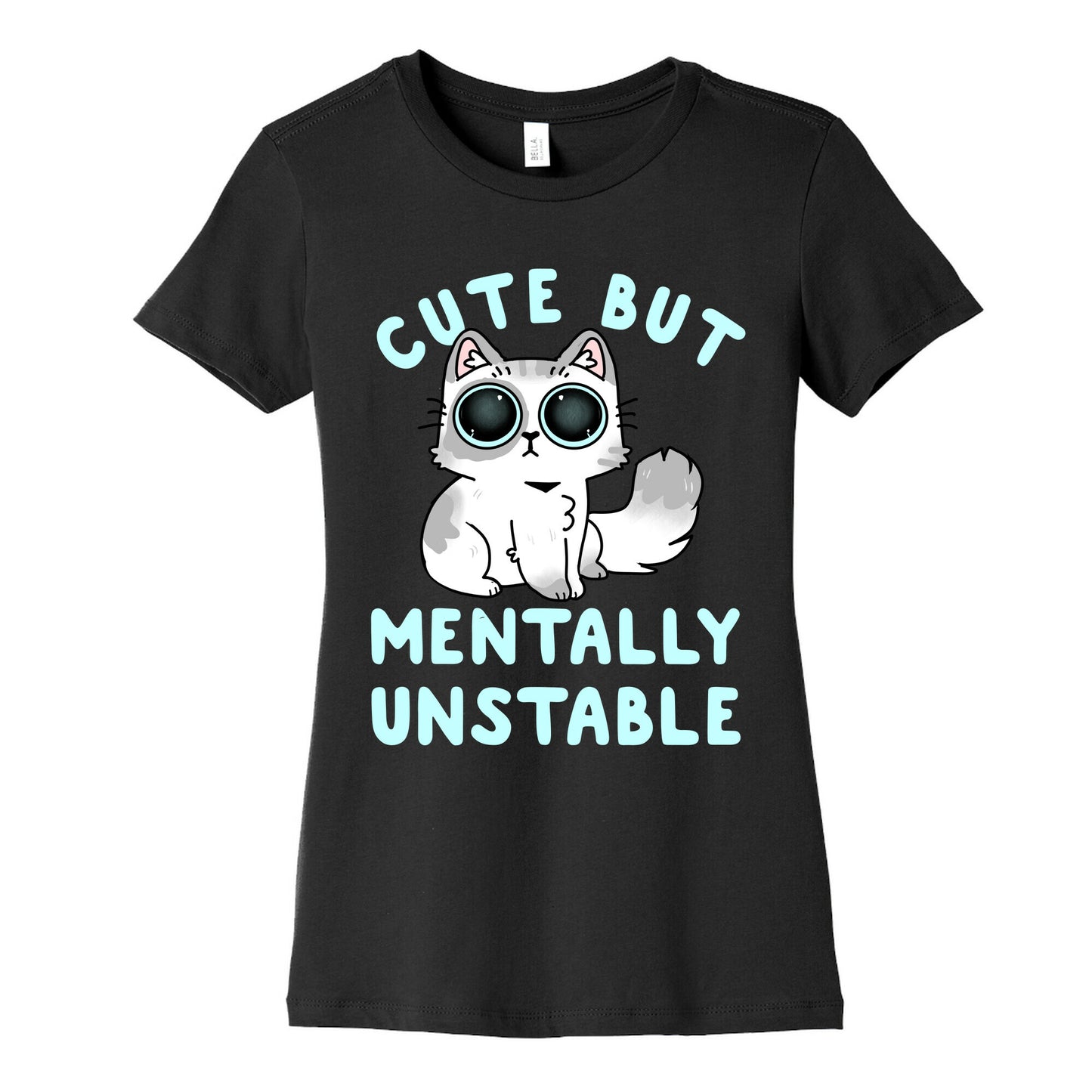 Cute But Mentally Unstable Women's Cotton Tee