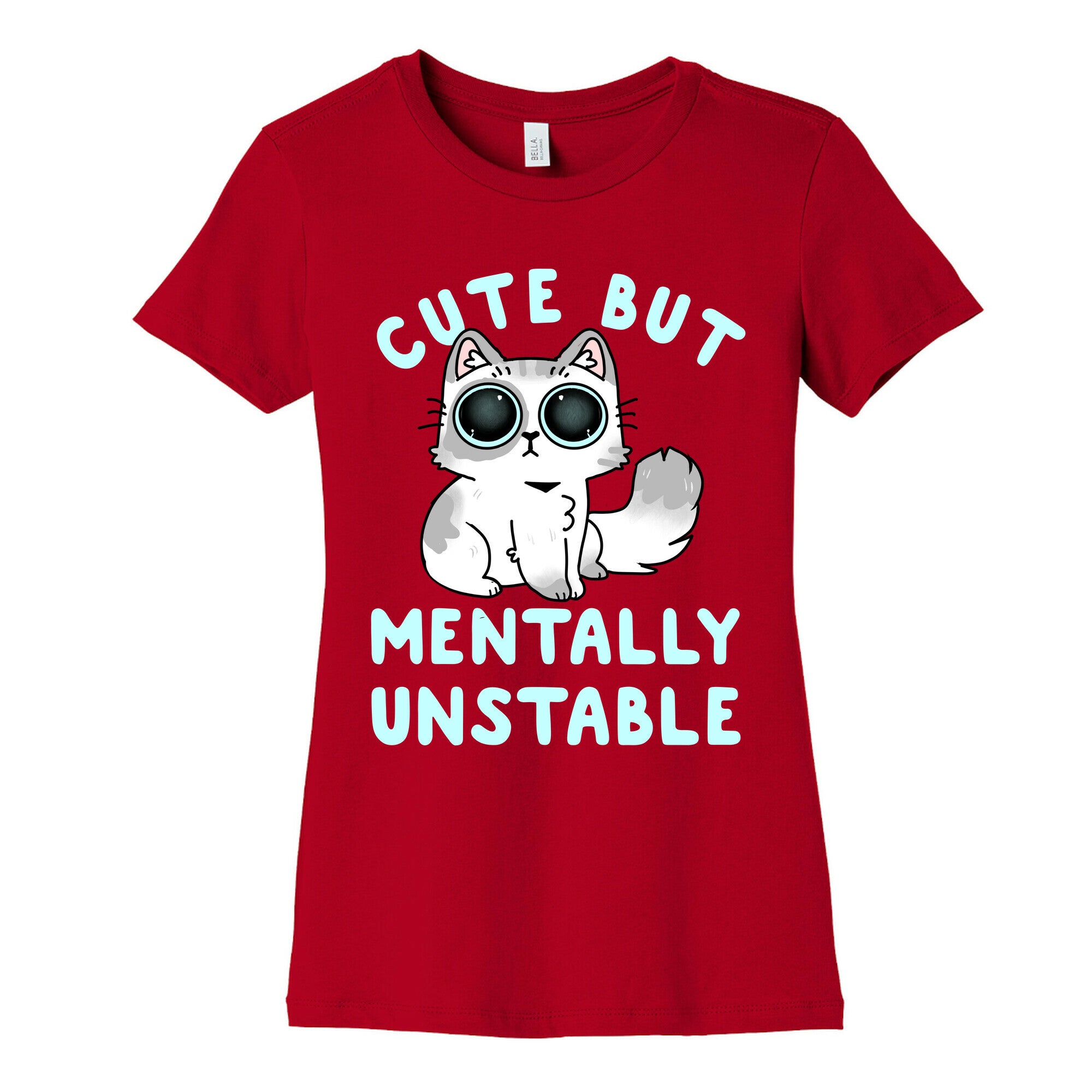 Cute But Mentally Unstable Women's Cotton Tee