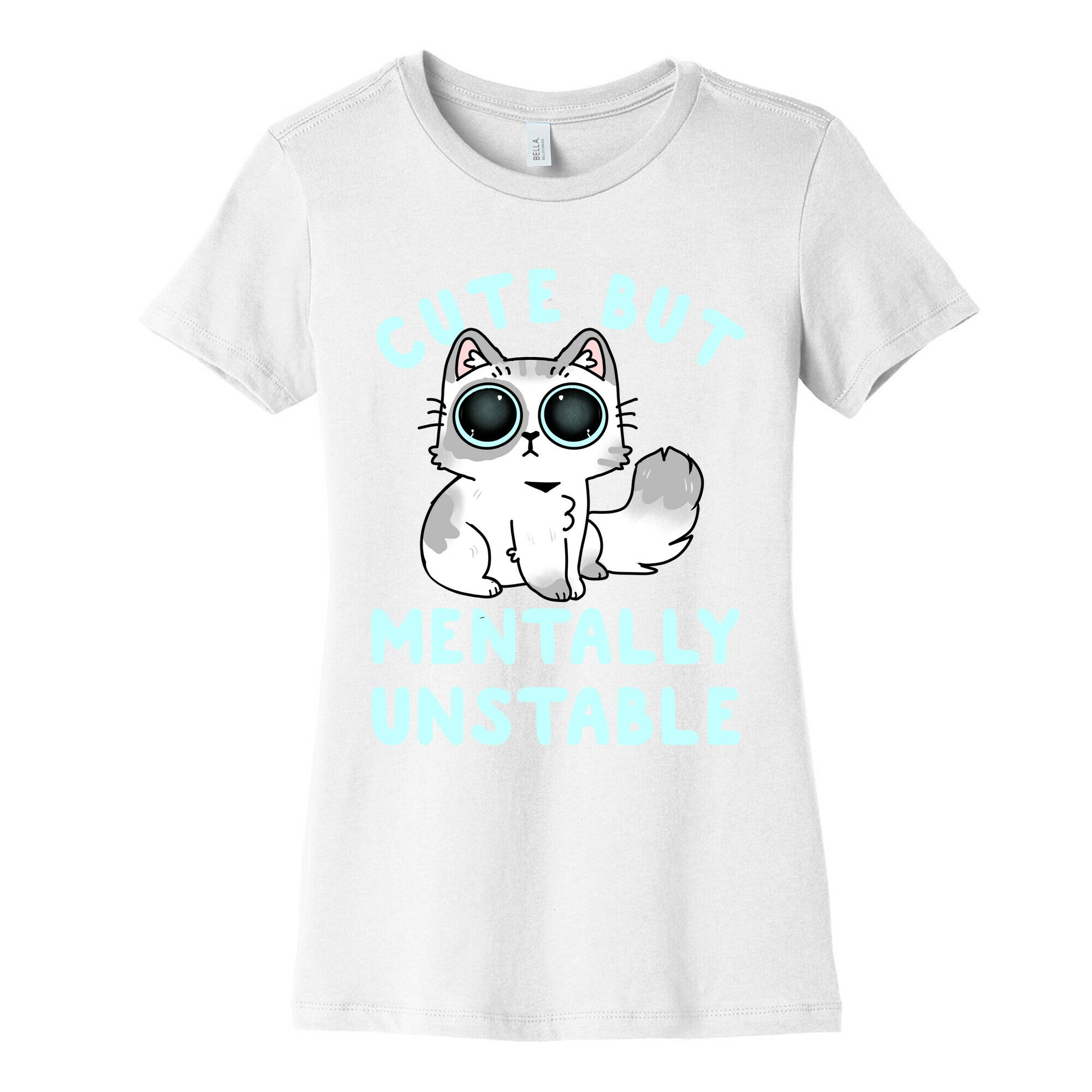 Cute But Mentally Unstable Women's Cotton Tee