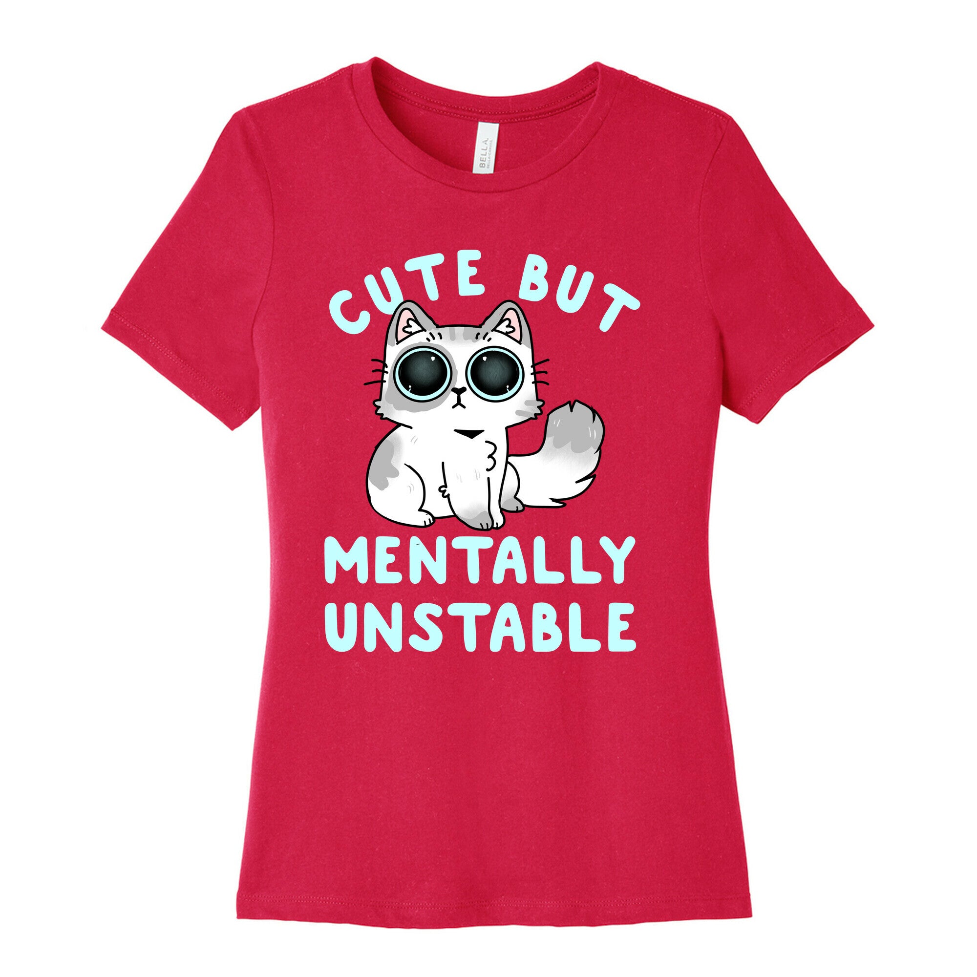 Cute But Mentally Unstable Women's Cotton Tee
