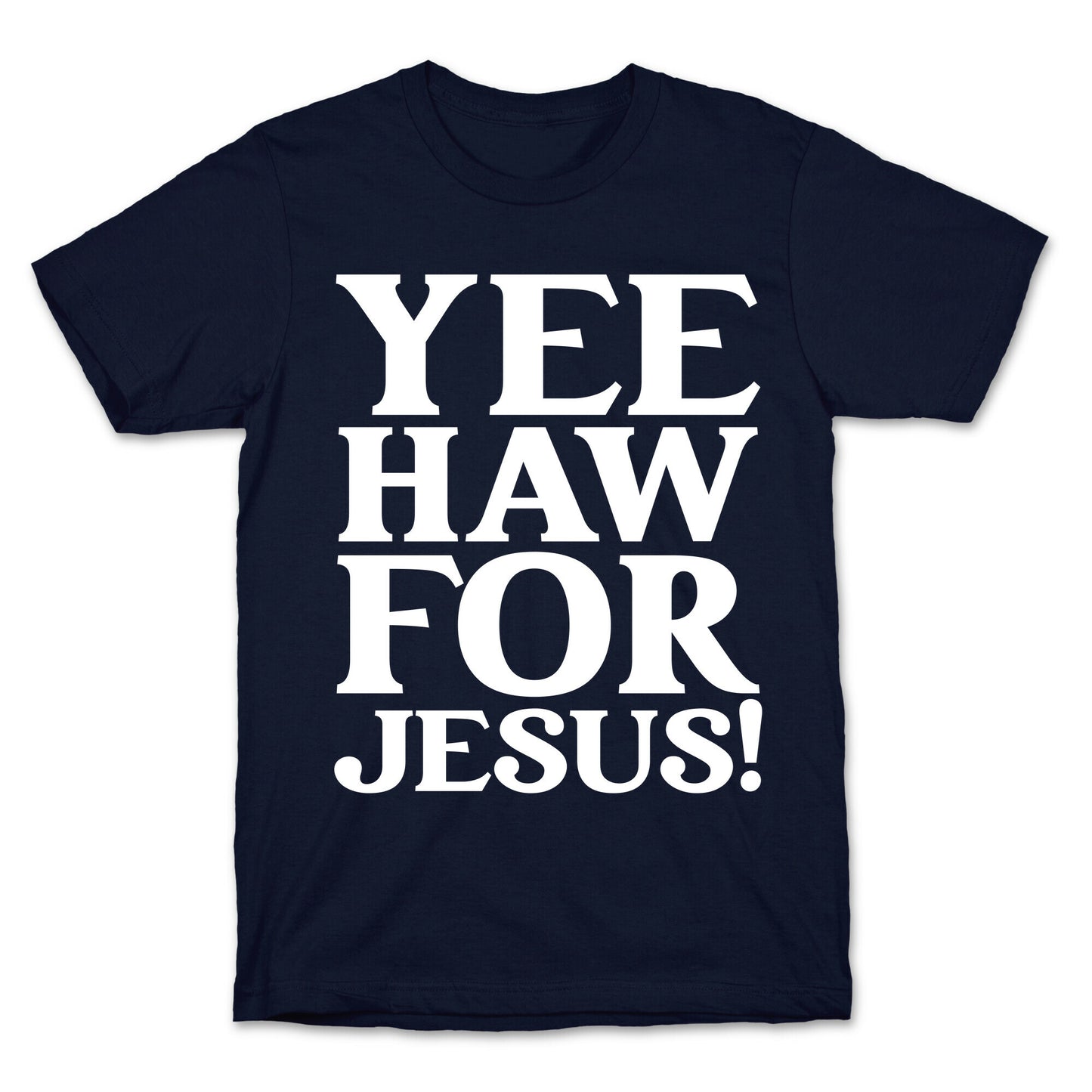 Yee Haw For Jesus! T-Shirt