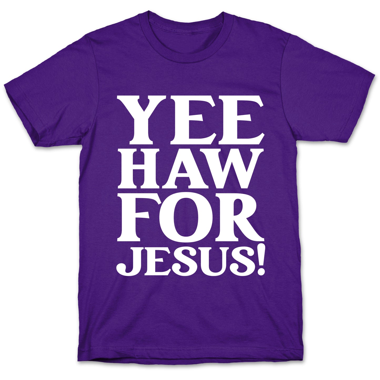 Yee Haw For Jesus! T-Shirt