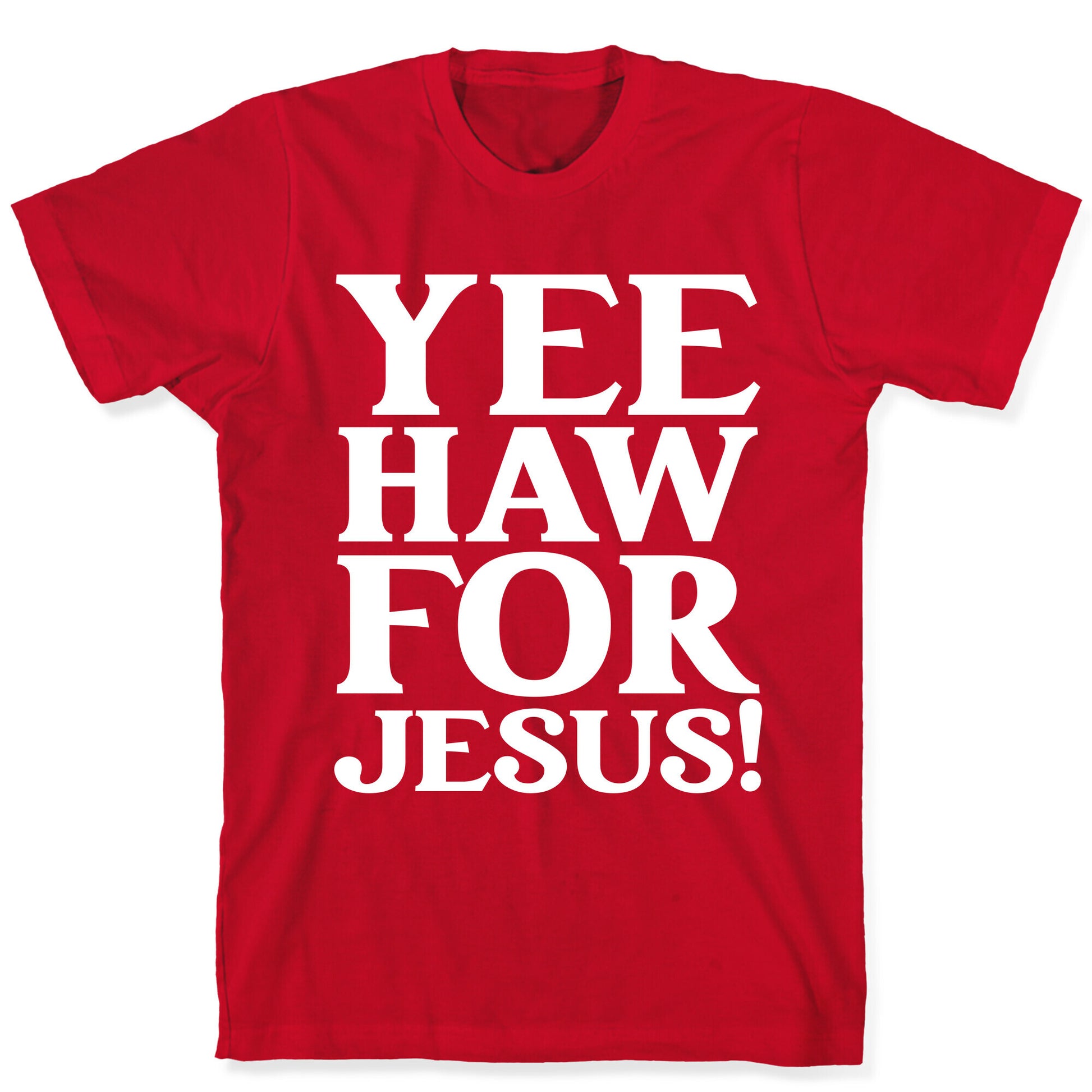 Yee Haw For Jesus! T-Shirt