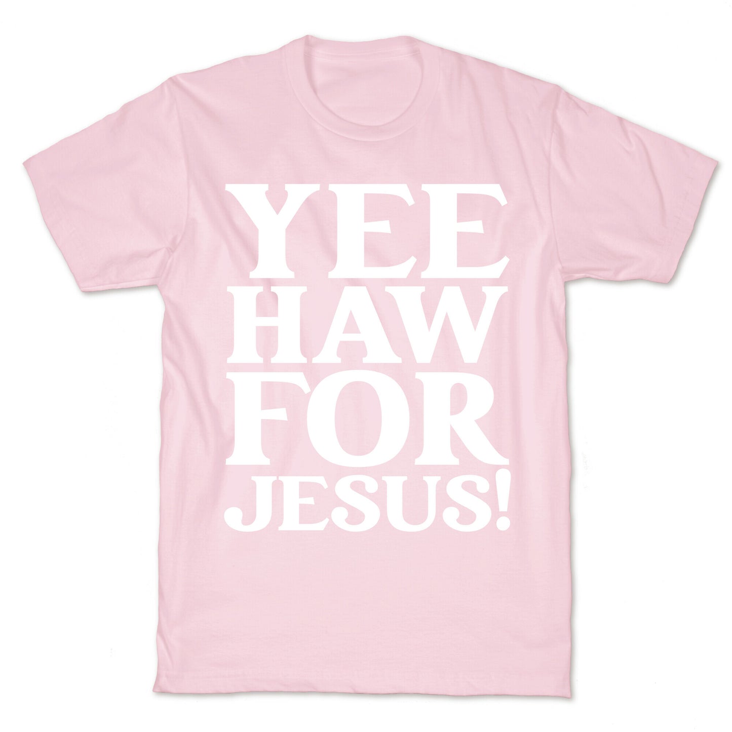Yee Haw For Jesus! T-Shirt