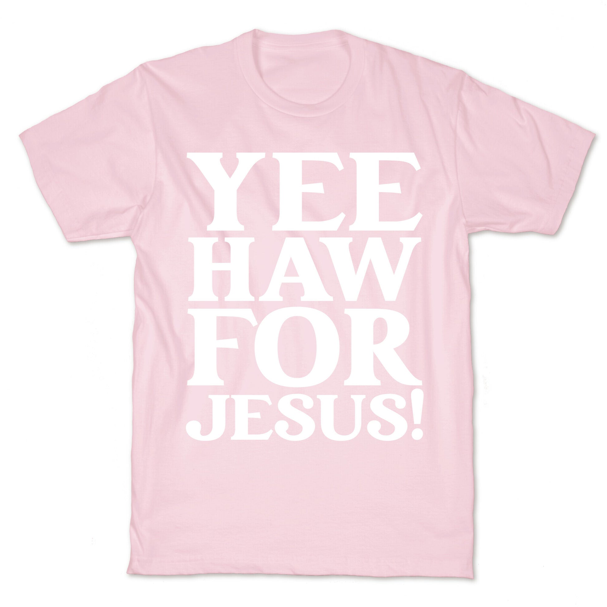 Yee Haw For Jesus! T-Shirt